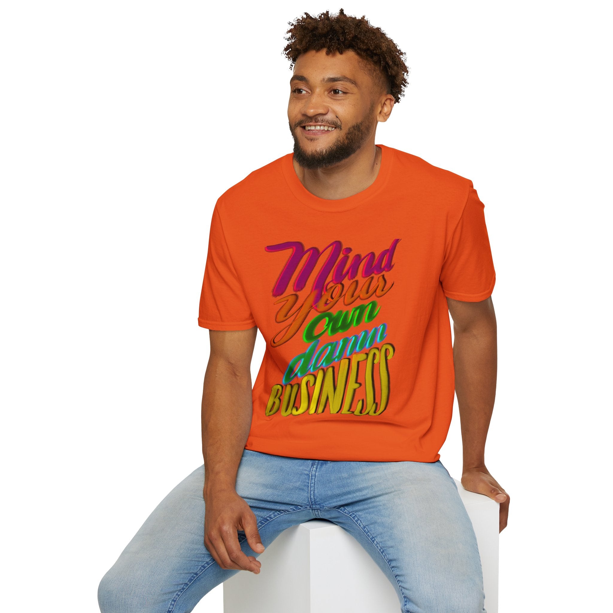 MIND YOUR OWN DAMN BUSINESS T-Shirt