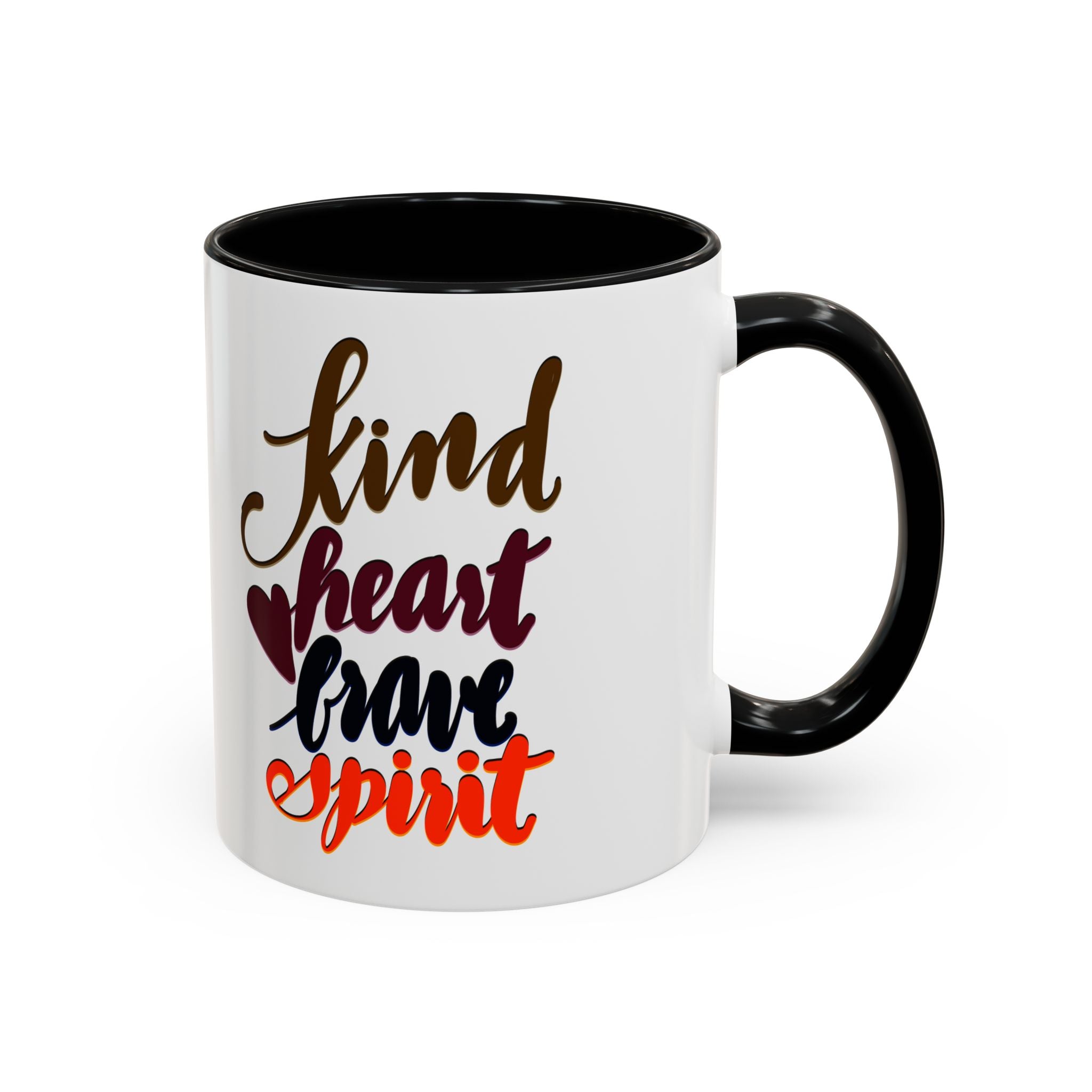 KIND HEART, BRAVE SPIRIT- 11oz