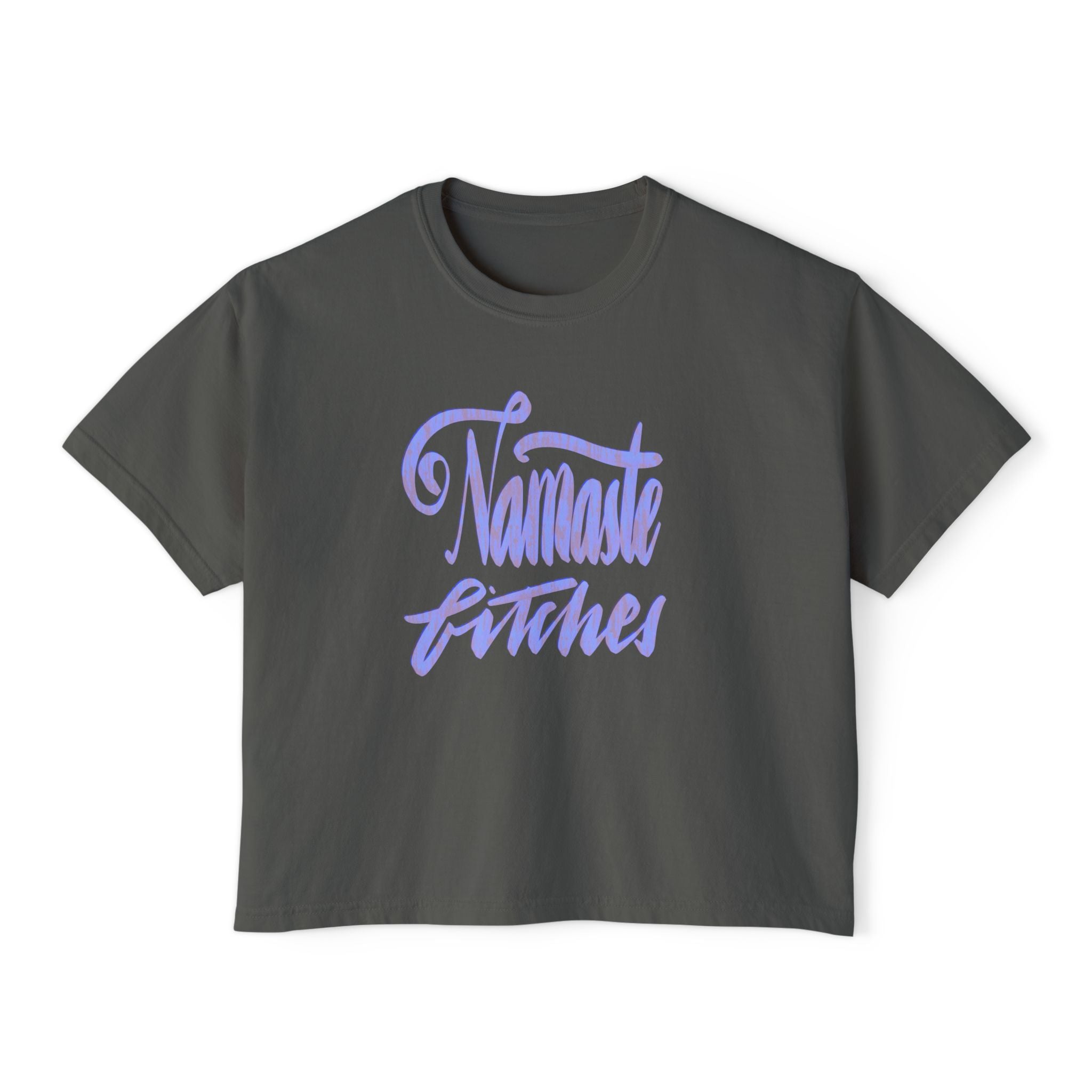 Namaste Bitches Boxy Tee for Women - Trendy & Comfortable Casual Top