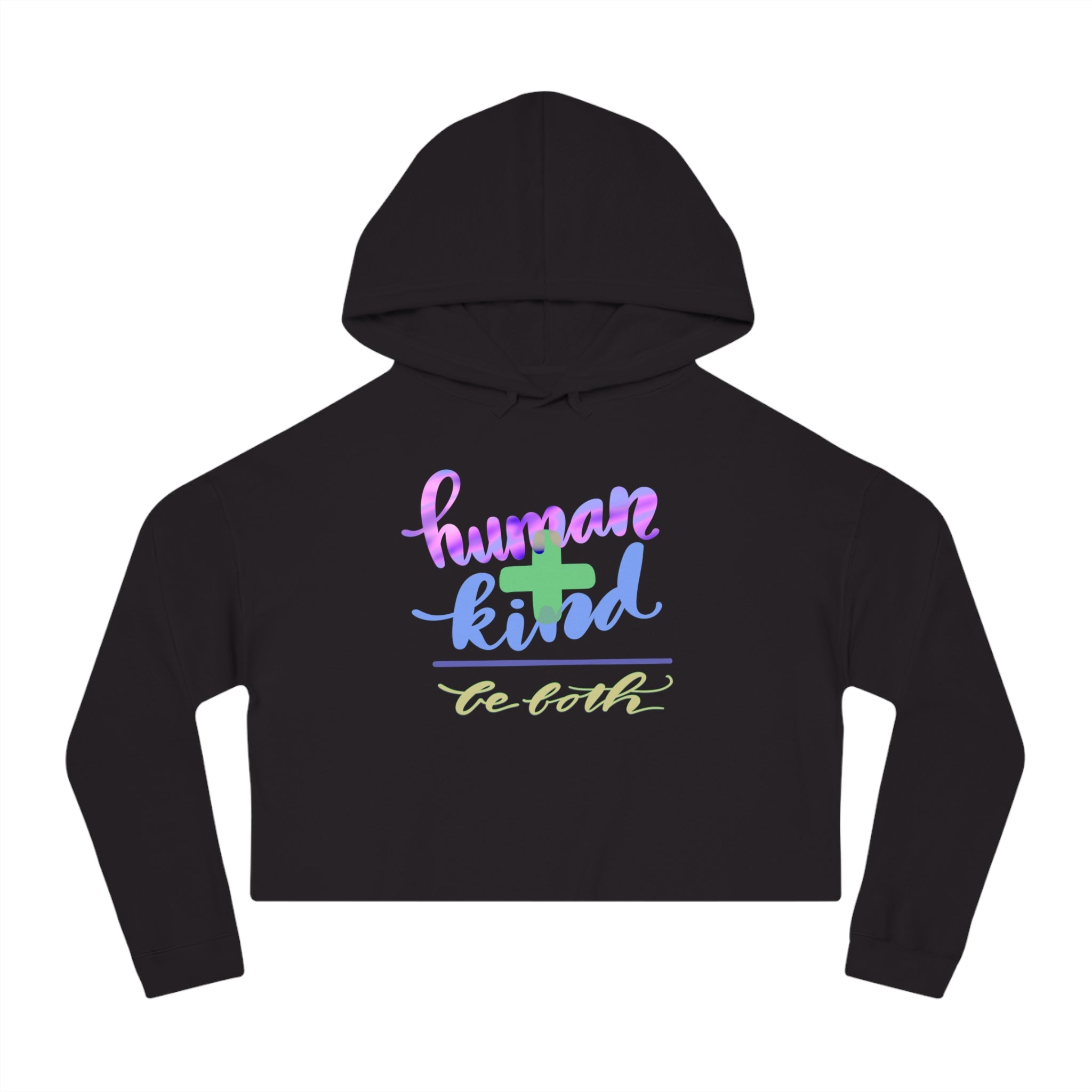 Women’s Cropped Hooded Sweatshirt - ‘Human Kind’ Inspirational Graphic