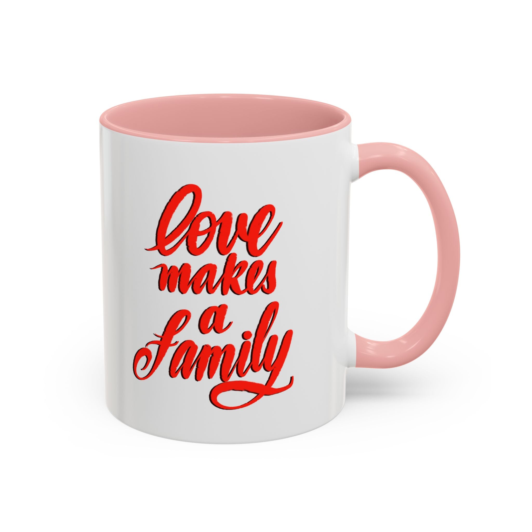 LOVE MAKES A FAMILY 11 oz  Coffee Mug