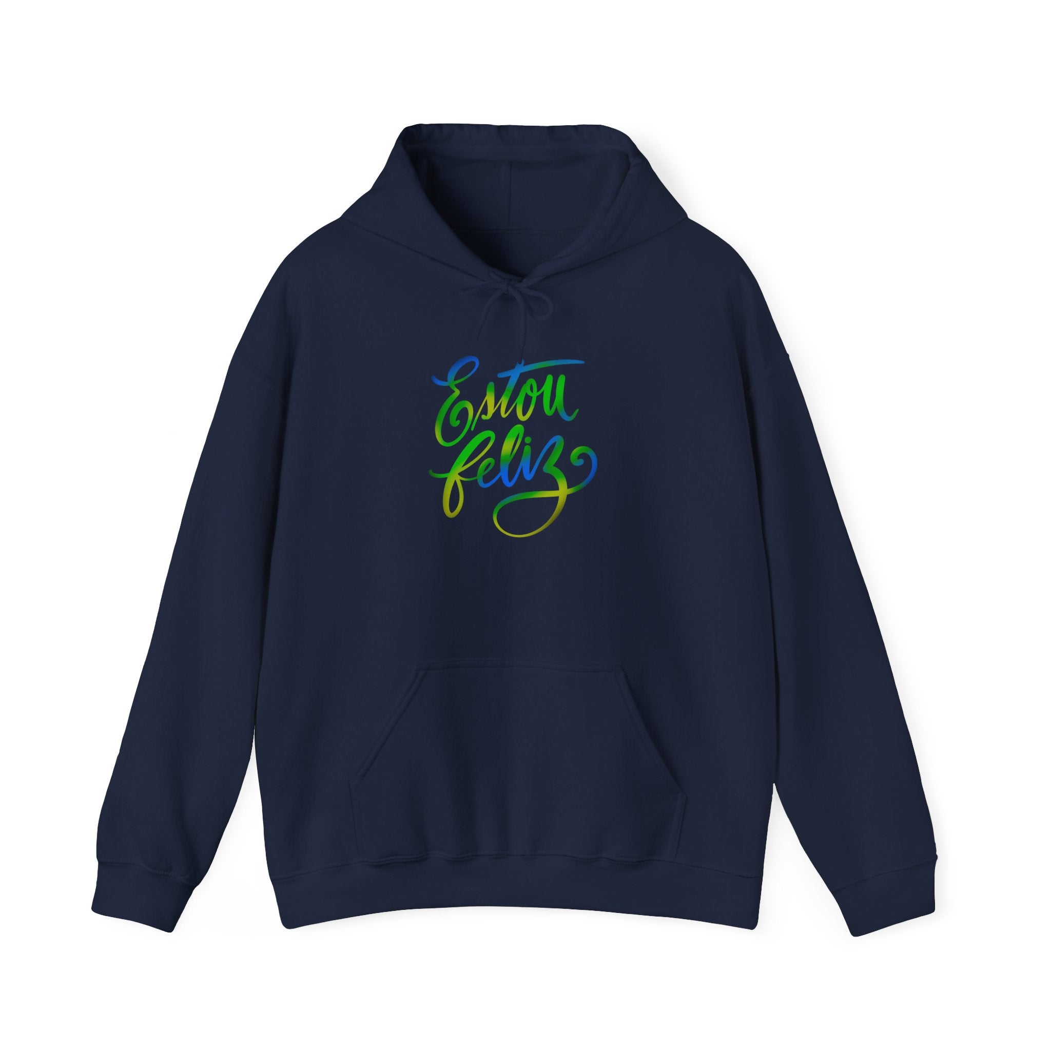 ESTOU FELIZ Hooded Sweatshirt