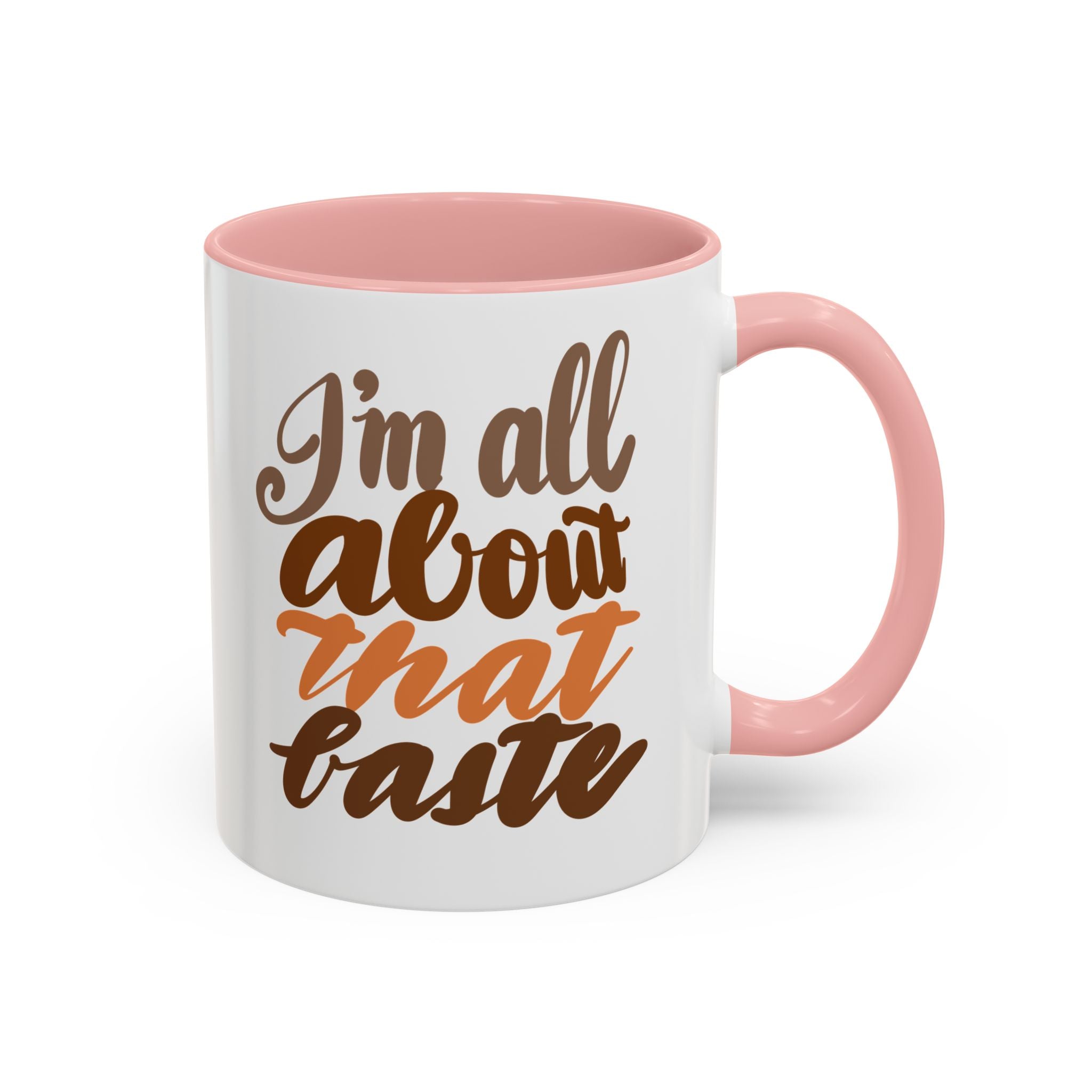 ALL ABOUT THAT BASTE  11 oz  Coffee Mug