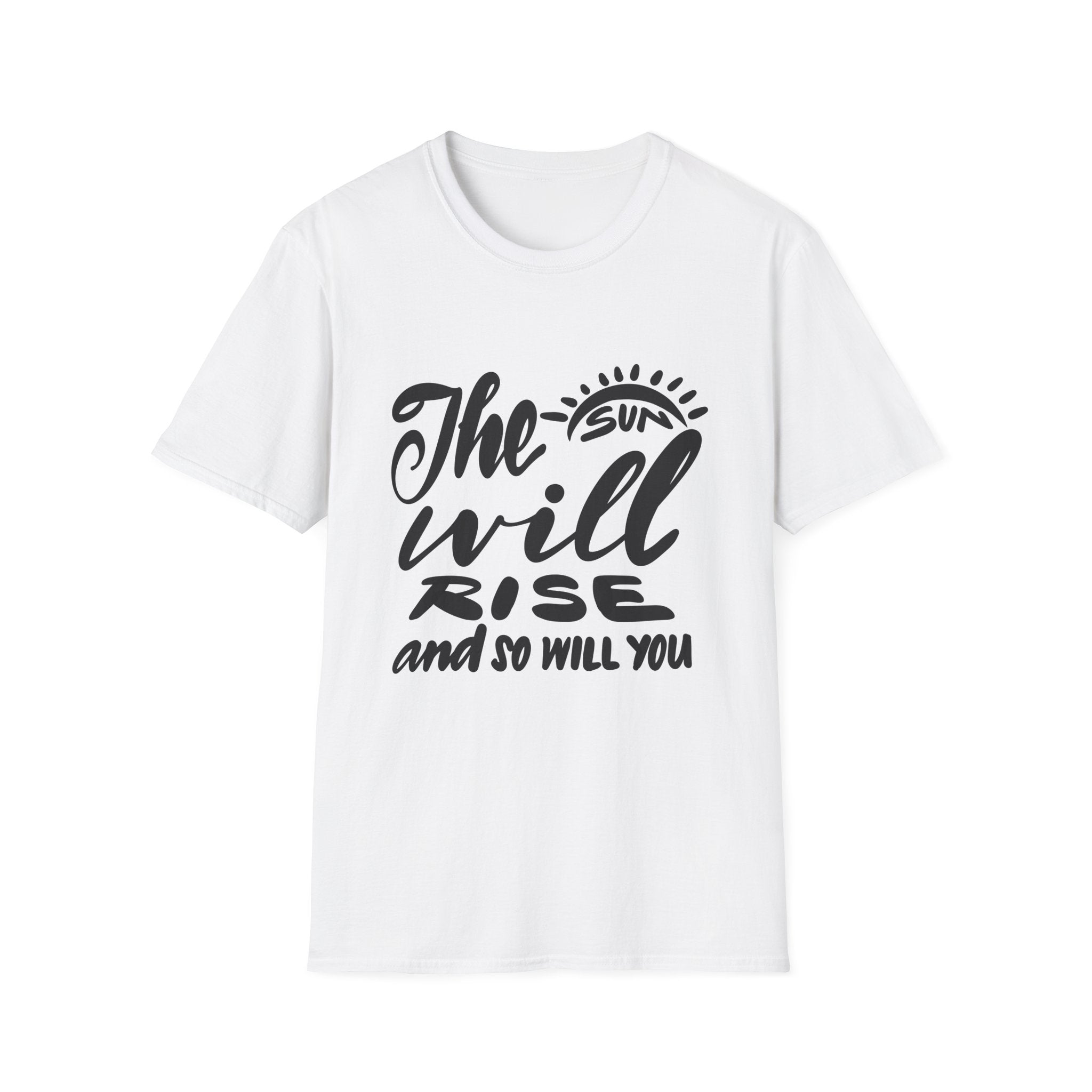 THE SUN WILL RISE Unisex Softstyle T-Shirt