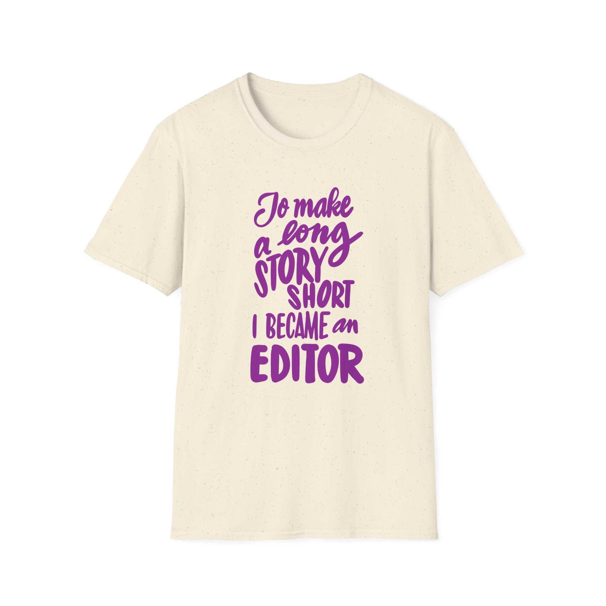 Funny Editor T-Shirt | Editable Quote Tee | Gift for Writers & Editors