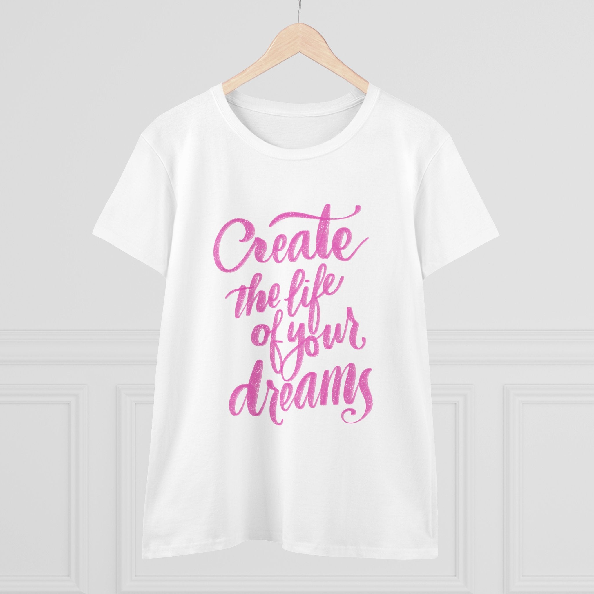 Inspirational Women's Midweight Cotton Tee - 'Create the Life of Your Dreams'