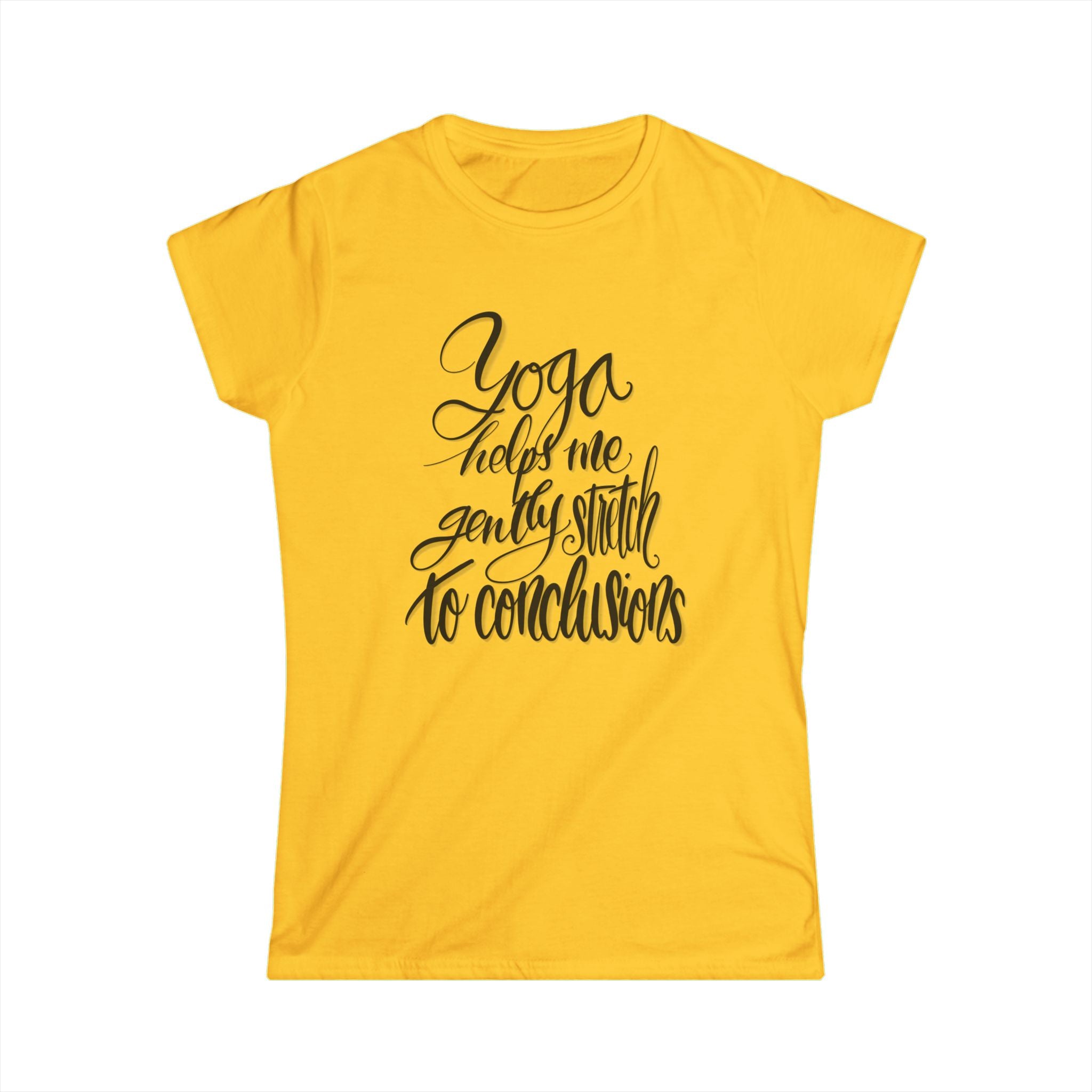 Women's Yoga Softstyle Tee - 'Yoga Helps Me Gently Stretch to Conclusions'