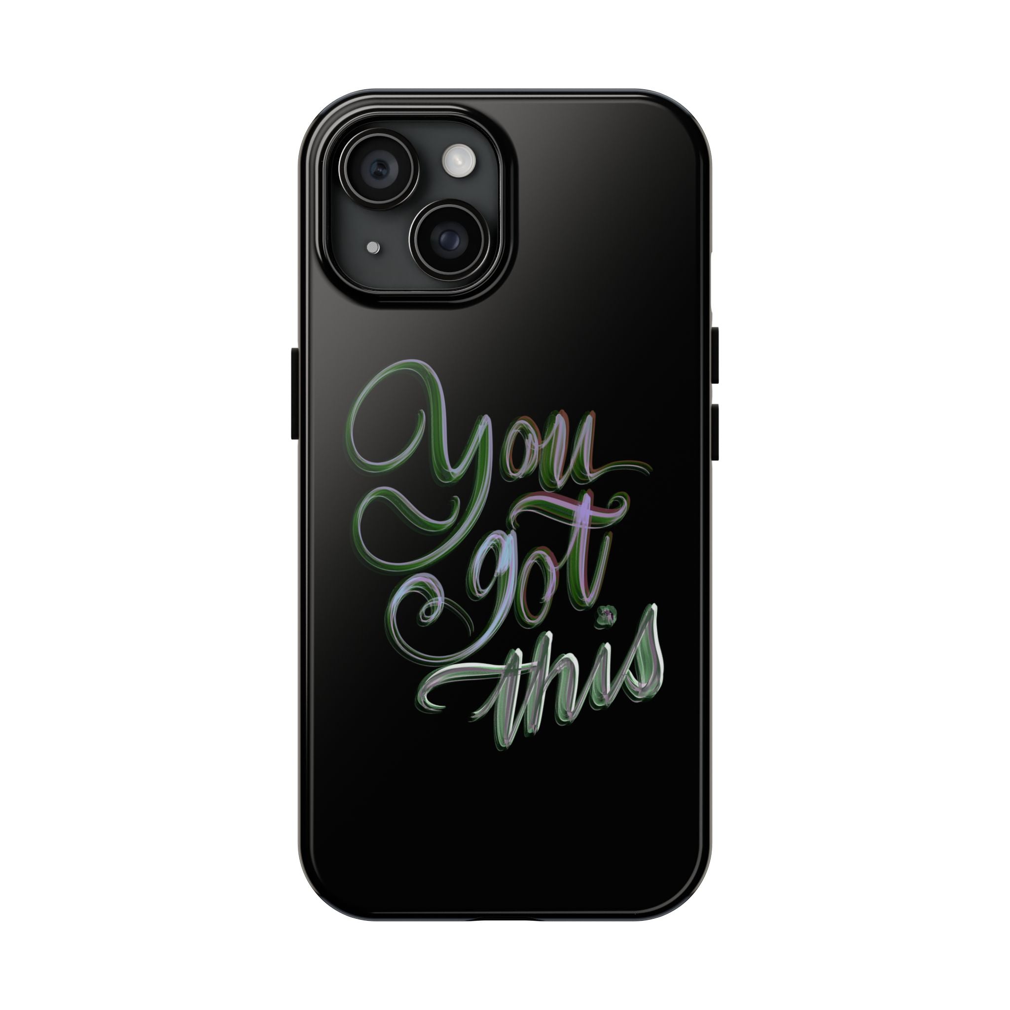 YOU GOT THIS Tough Phone Case