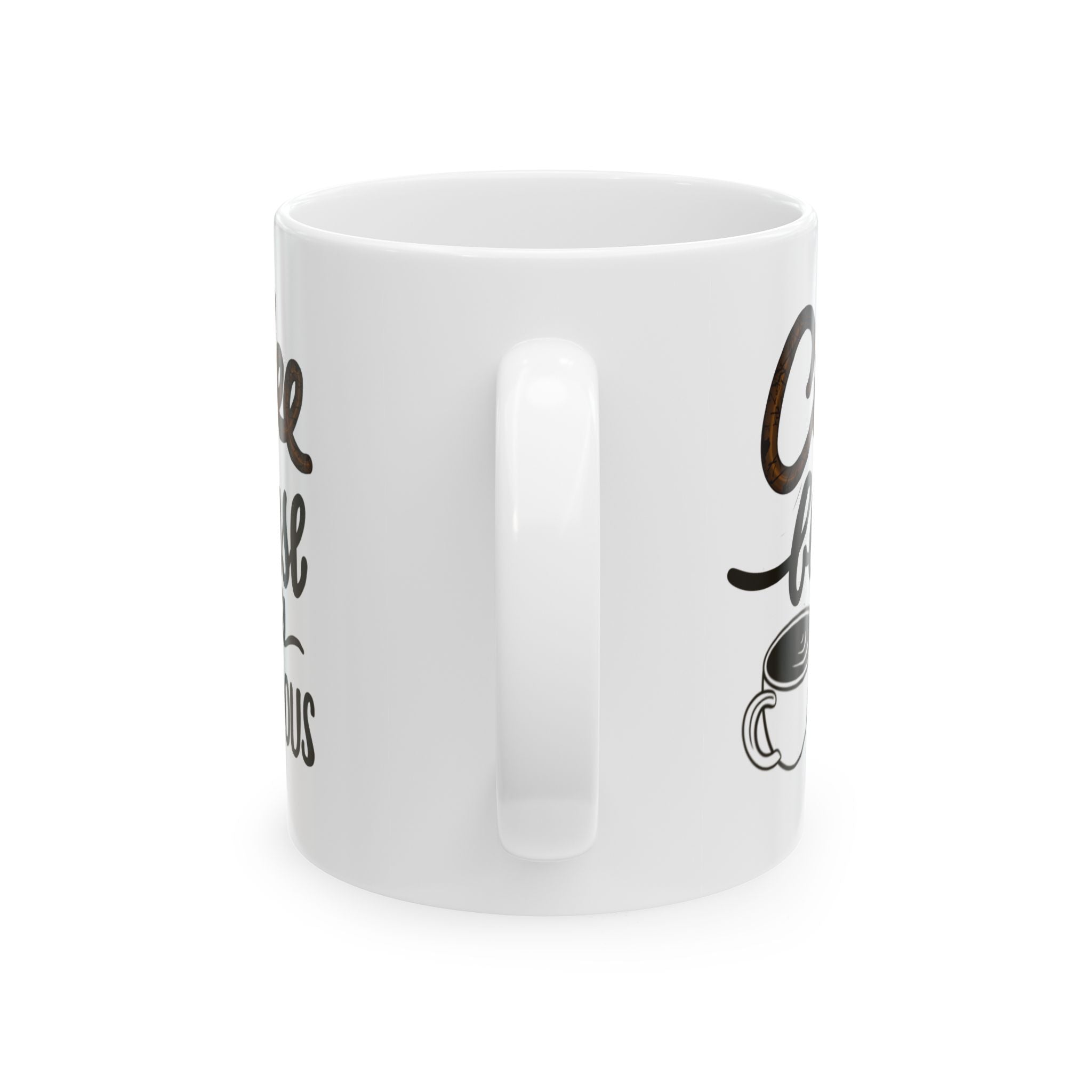 COFFEE BECAUSE IT’S DELICIOUS Ceramic Mug, (11oz)