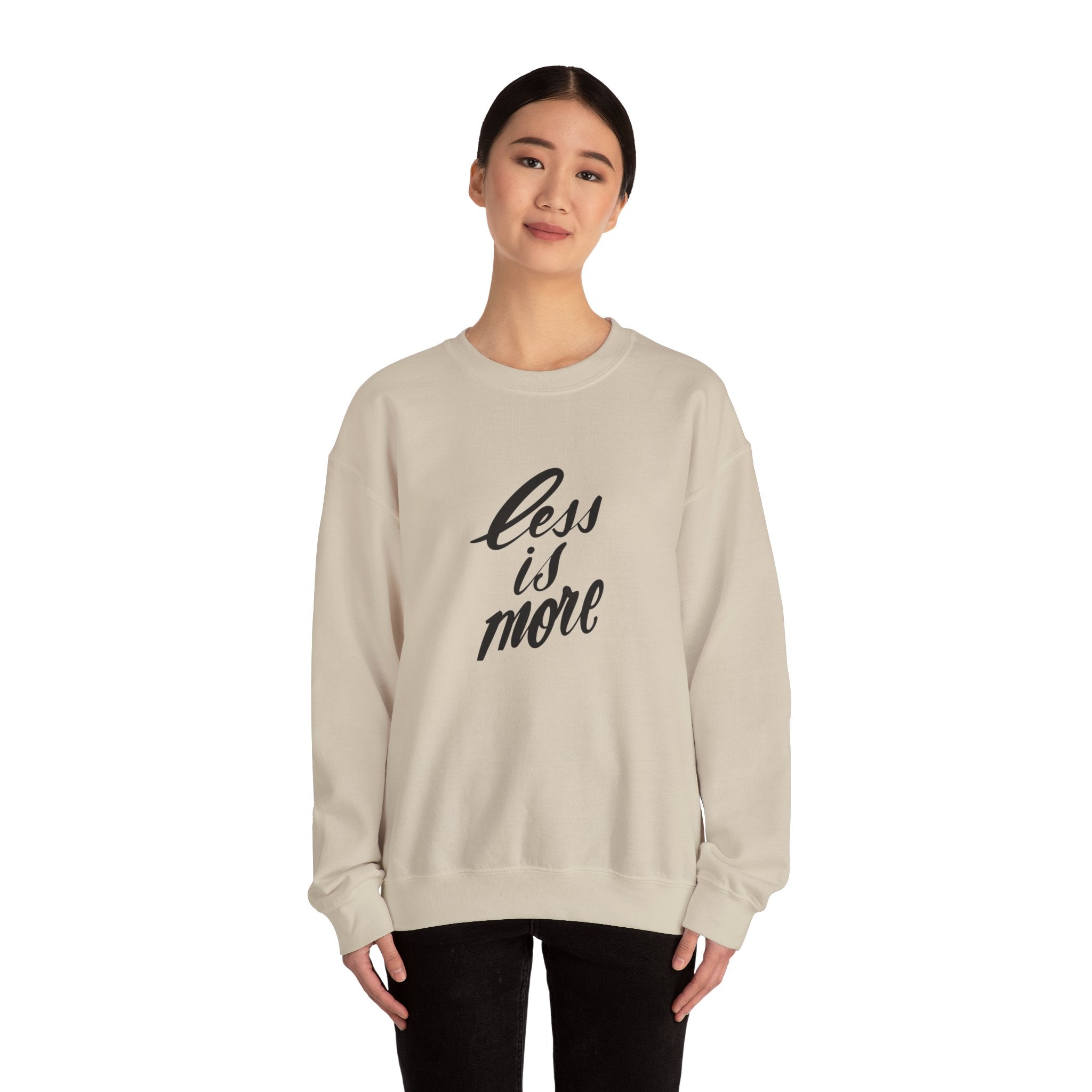 Less Is More Crewneck Sweatshirt — Minimalist Script Pullover