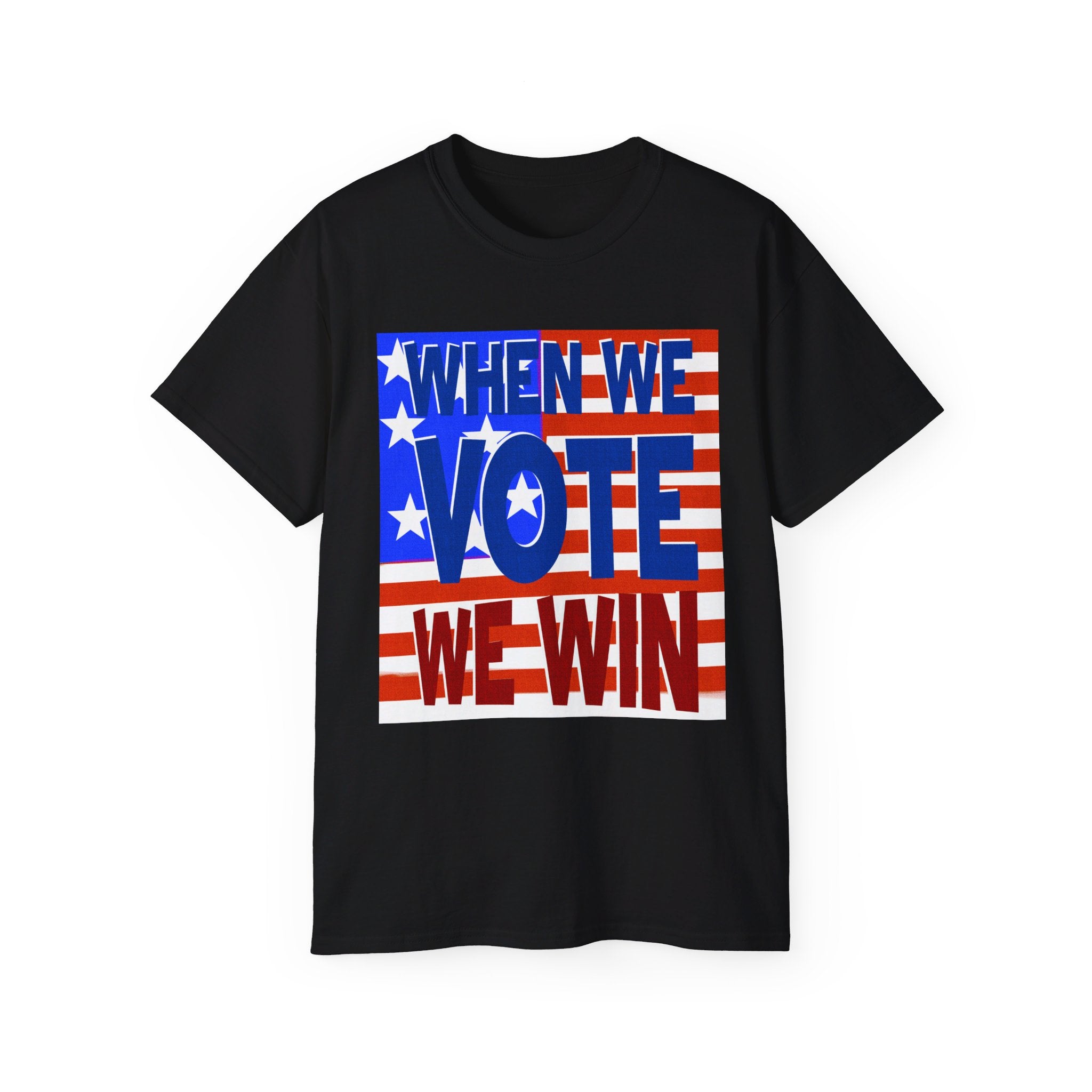 WHEN WE VOTE WE WIN Ultra Cotton Tee