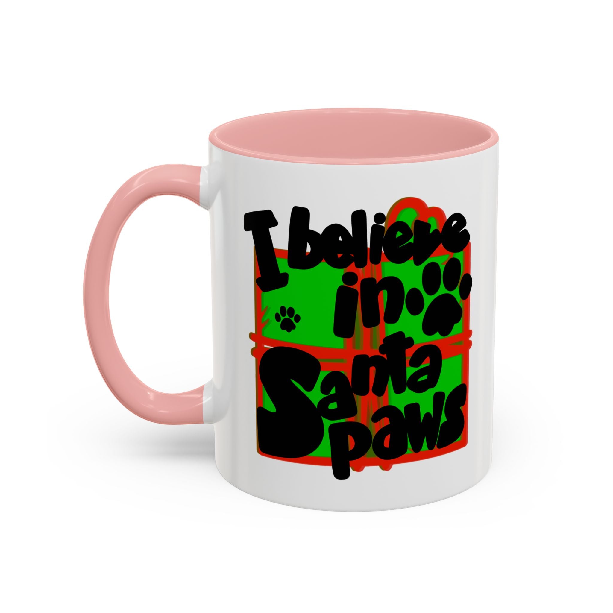 I BELIEVE IN SANTA PAWS mug- 11oz