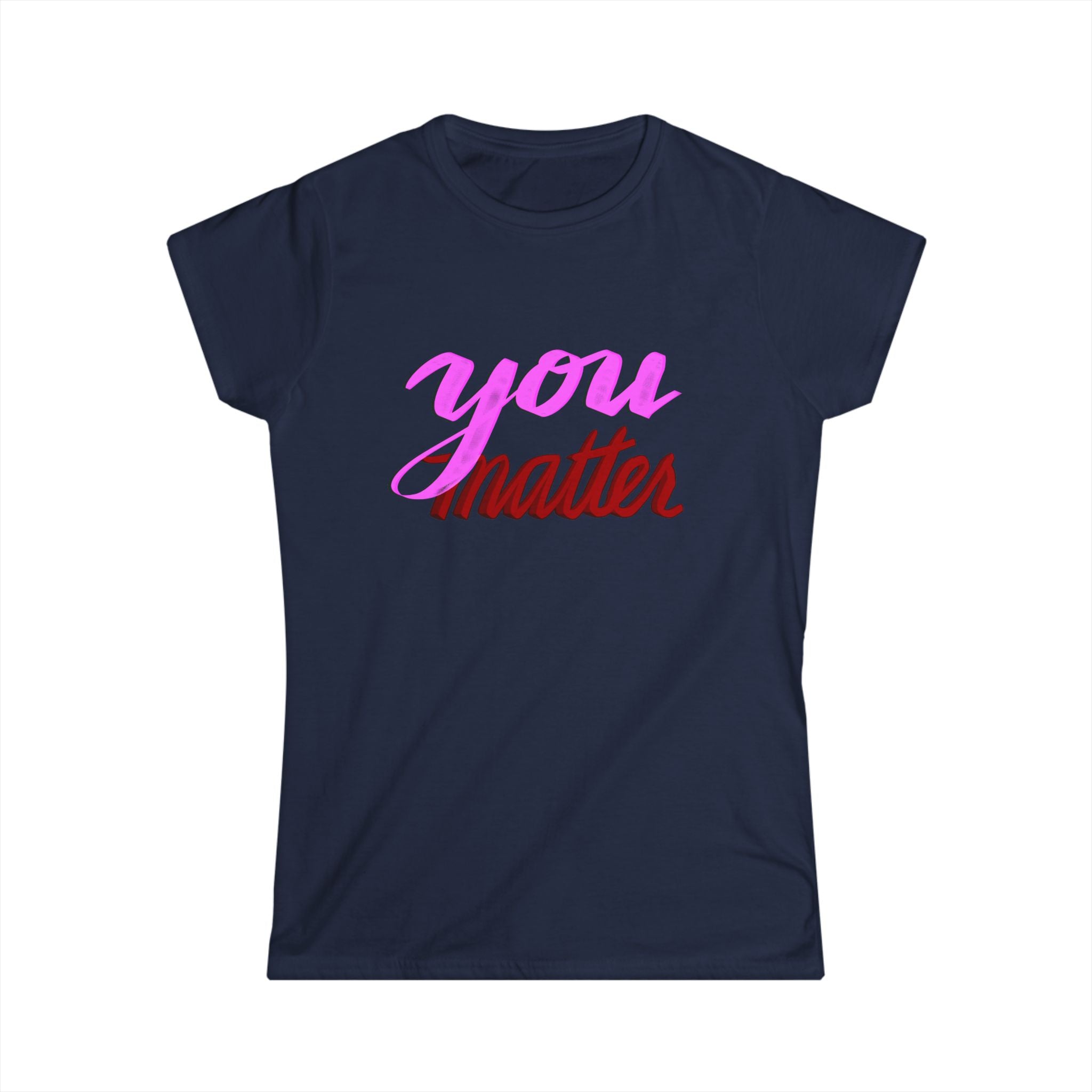 Women's Tee - YOU MATTER