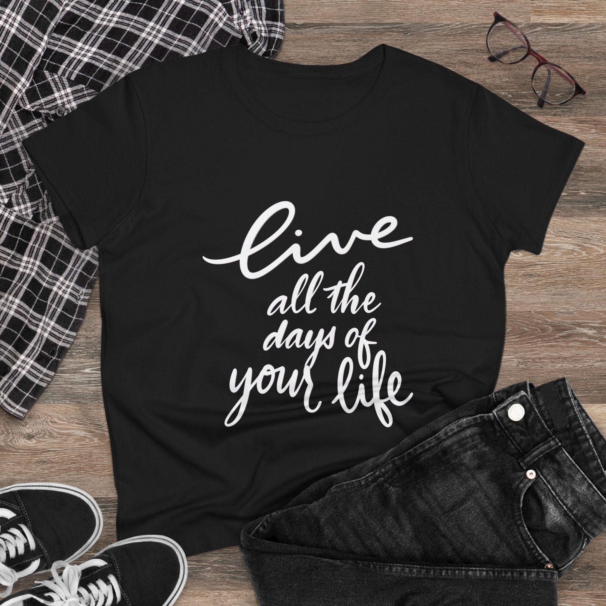 Inspirational Women's Cotton Tee - "Live All the Days of Your Life"