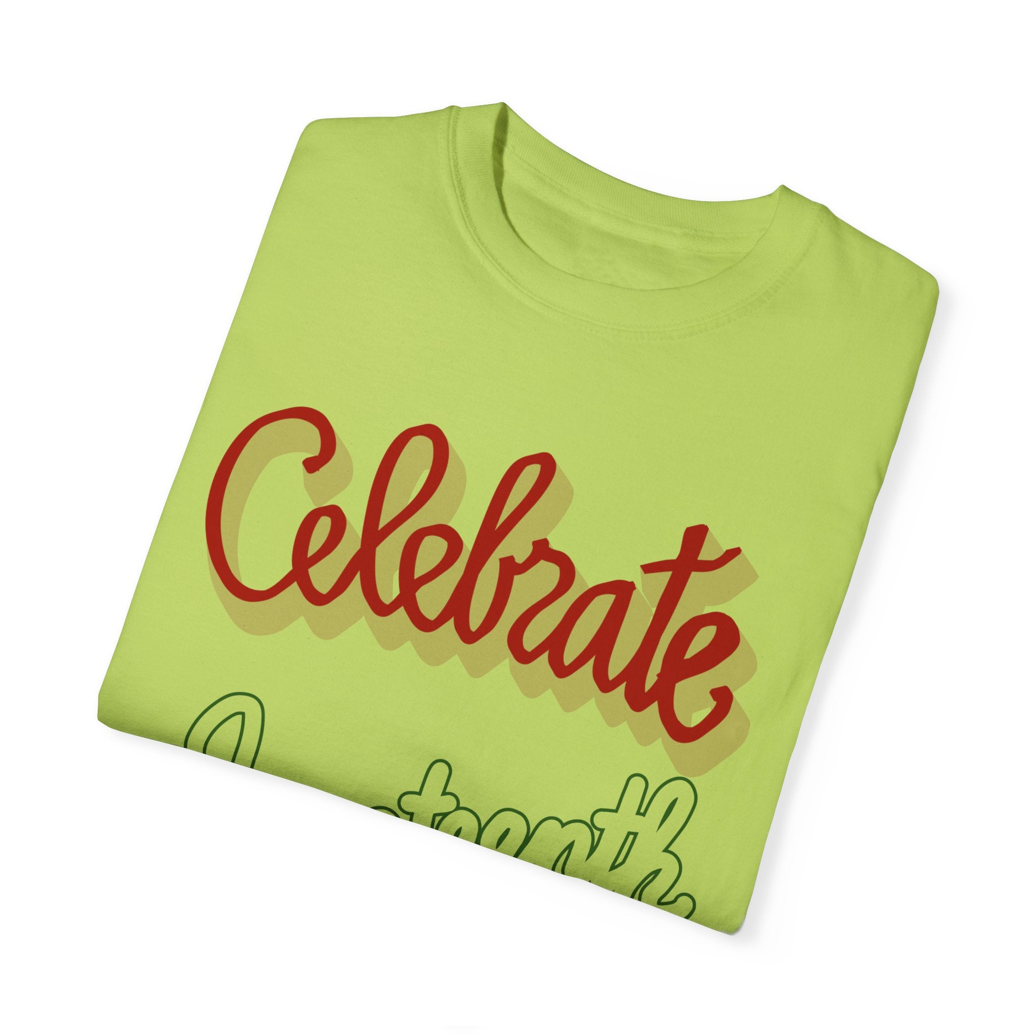 CELEBRATE JUNETEENTH Garment-Dyed T-shirt