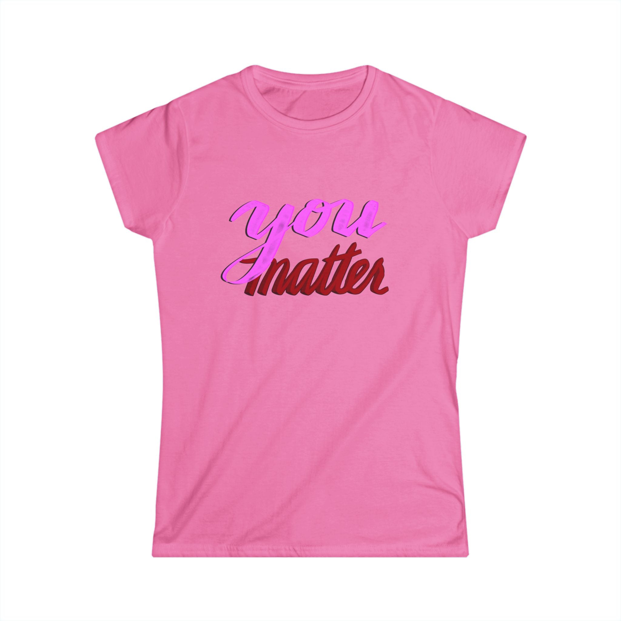 Women's Tee - YOU MATTER