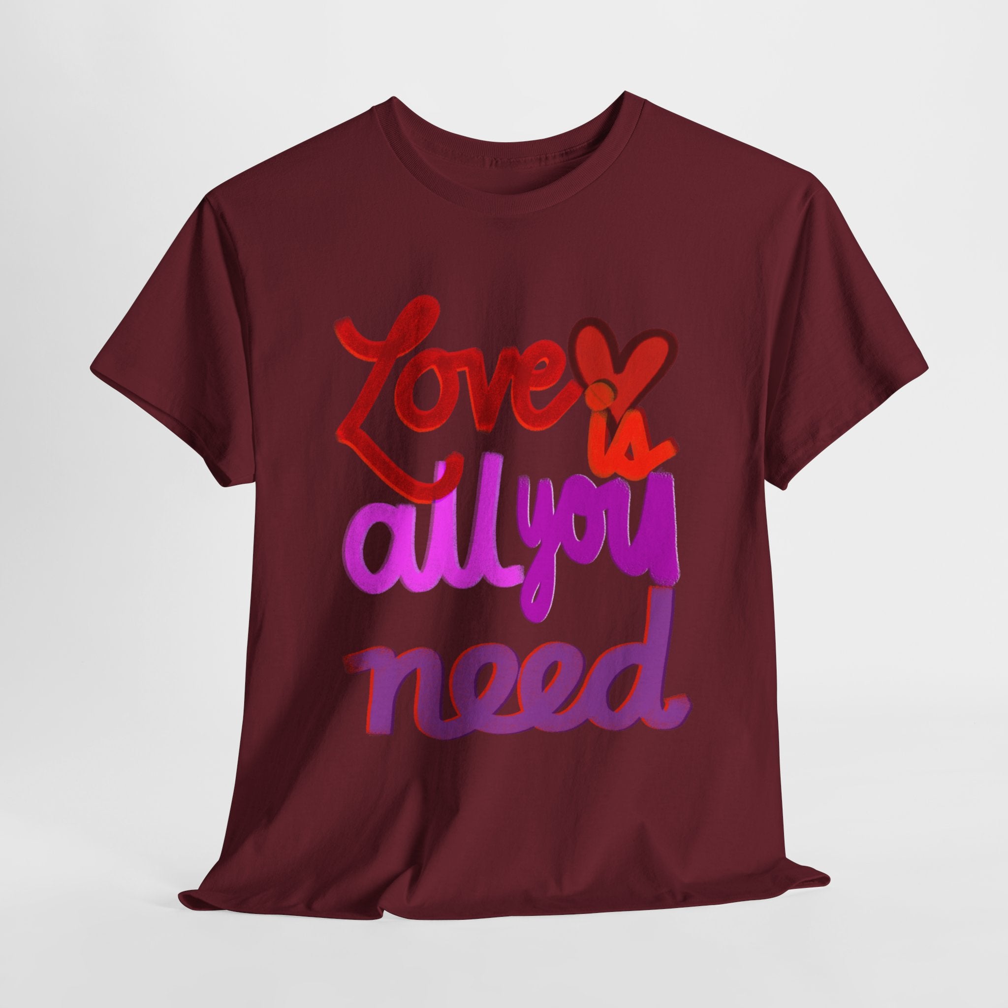 LOVE IS ALL YOU NEED Unisex Heavy Cotton Tee