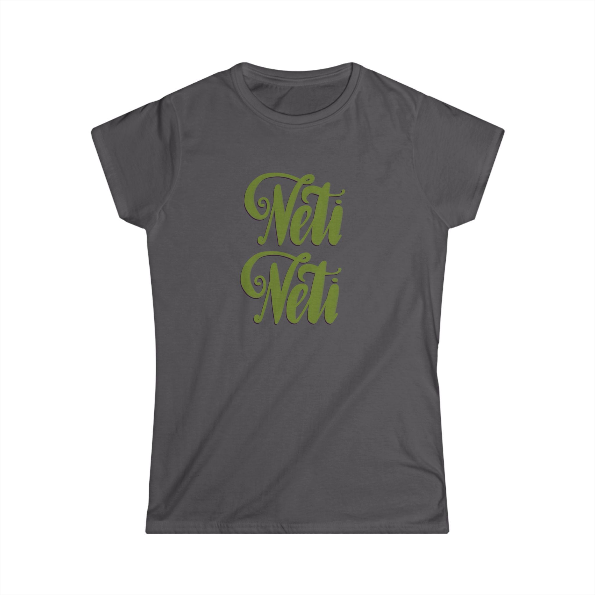 Chic Women's Softstyle Tee - 'Neti Neti' Motivational Shirt