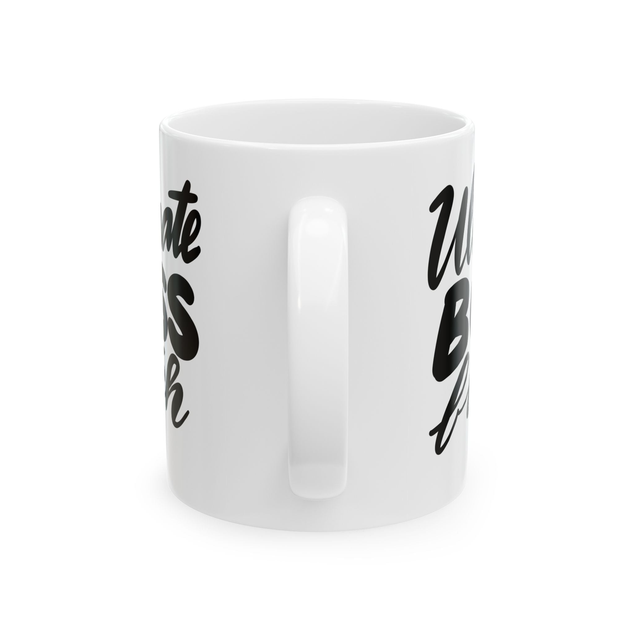 ULTIMATE BOSS BITCH Ceramic Mug, (11oz,)