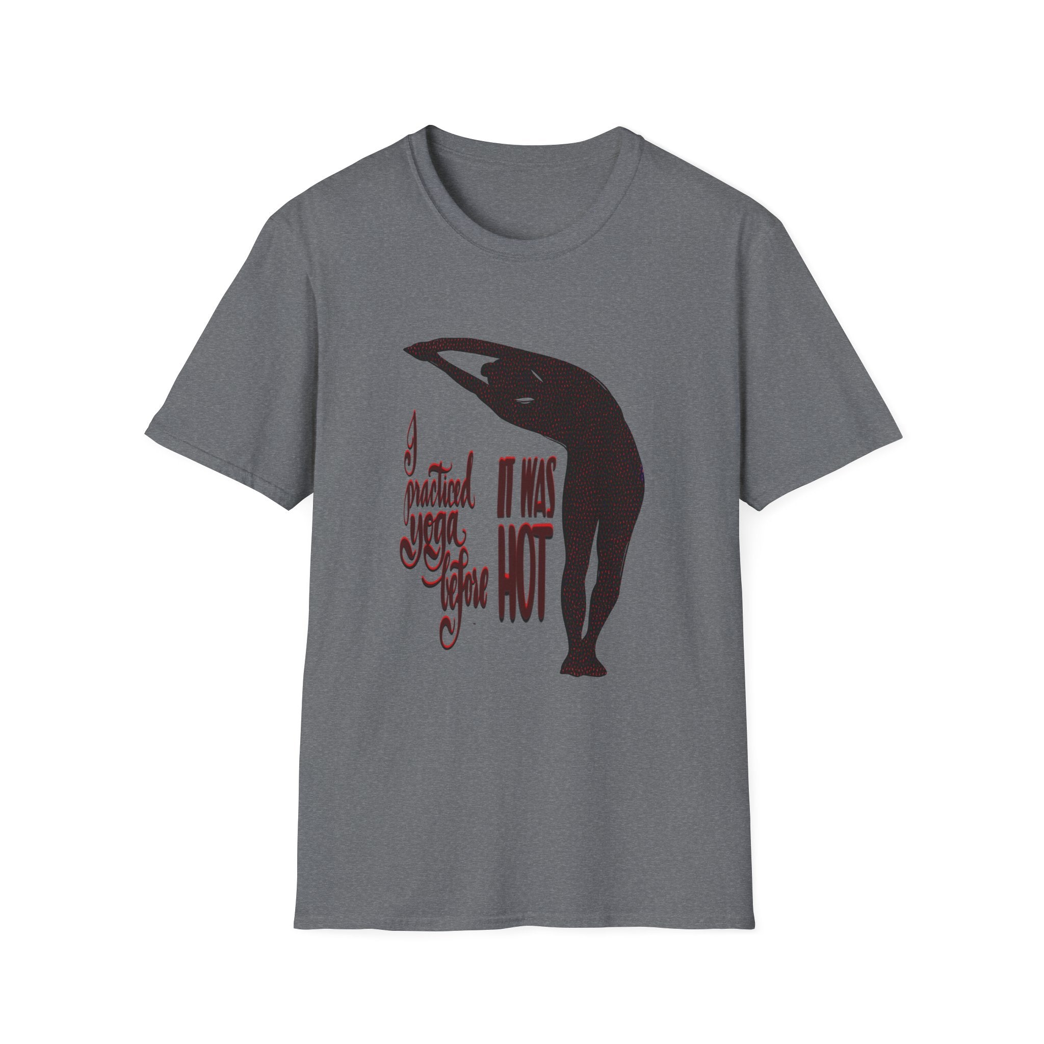 Funny Yoga T-Shirt - "I Practiced Yoga Before It Was Hot" - Unisex Softstyle Tee