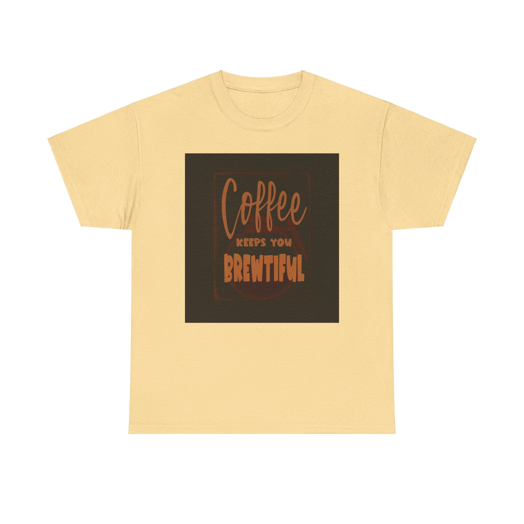 COFFEE KEEPS YOU BREWTIFUL Unisex Heavy Cotton Tee