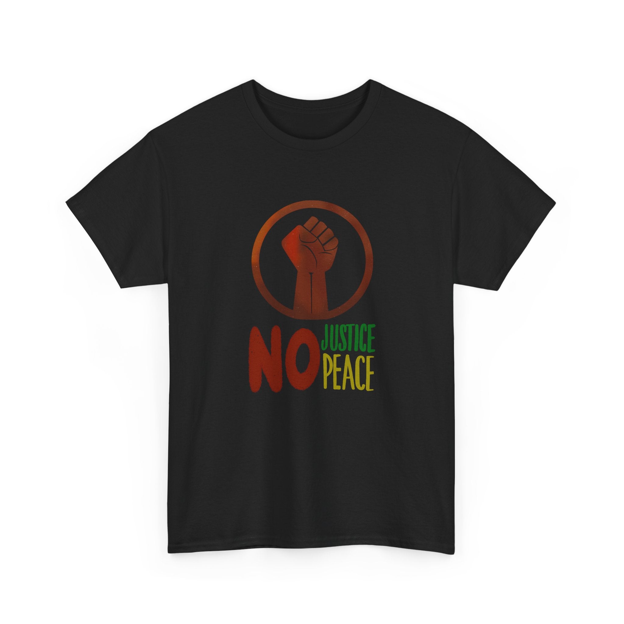 No Justice No Peace T-Shirt — Hand-drawn Raised Fist Protest Tee