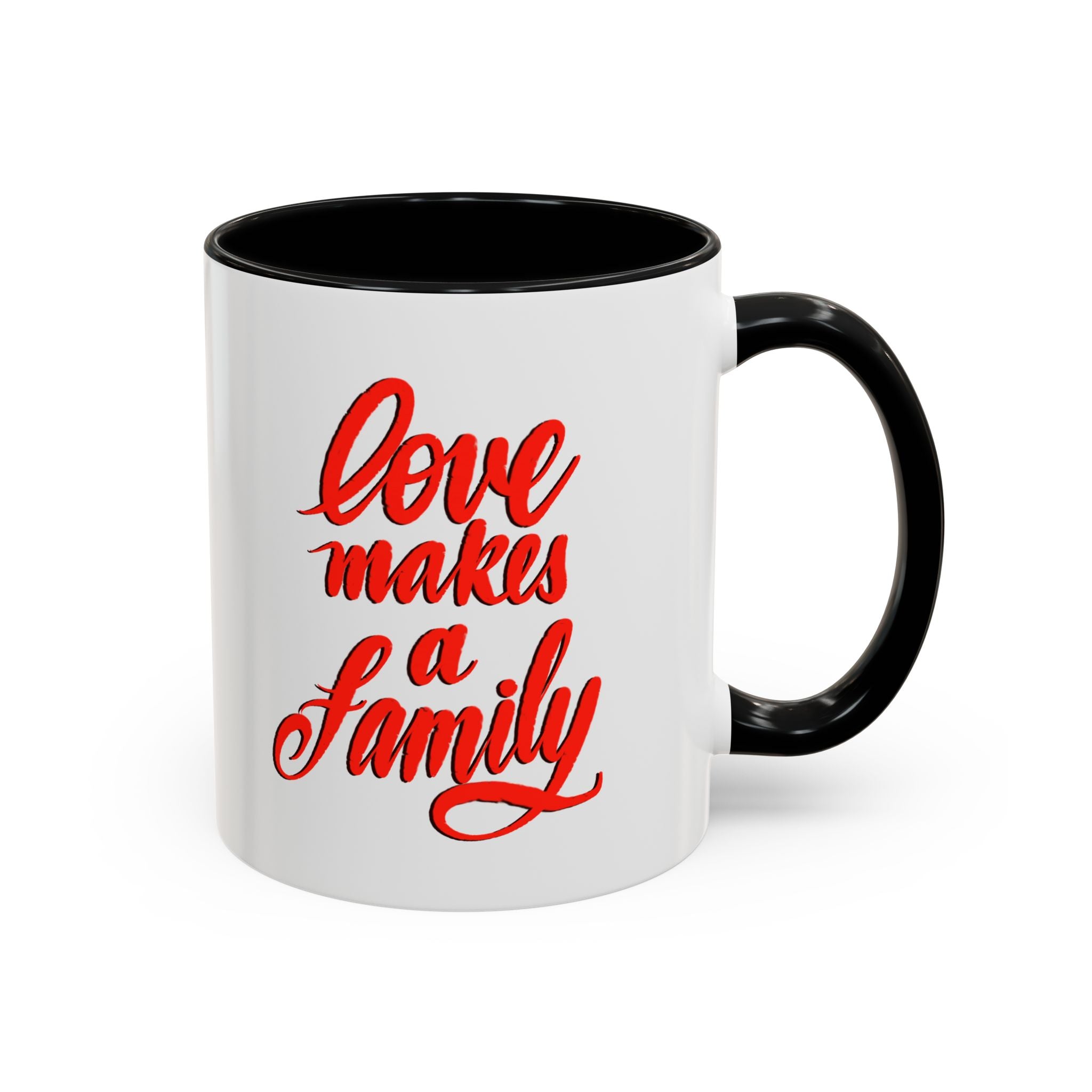 LOVE MAKES A FAMILY 11 oz  Coffee Mug