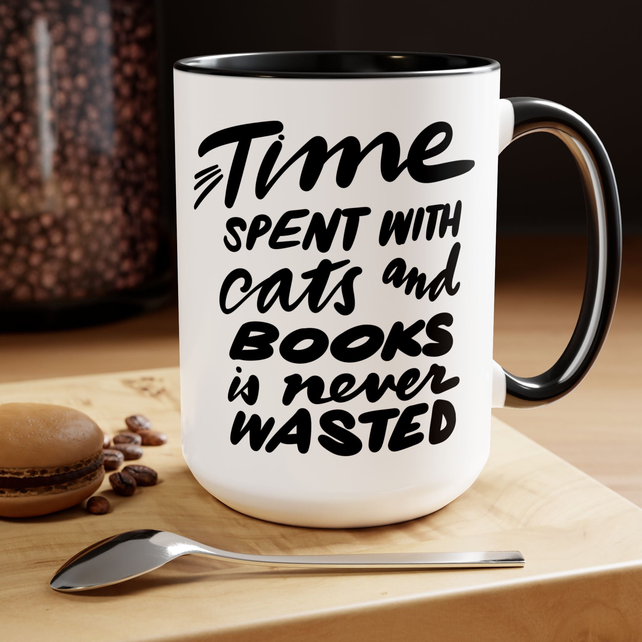 TIME SPENT WITH CATS AND BOOKS, 15oz