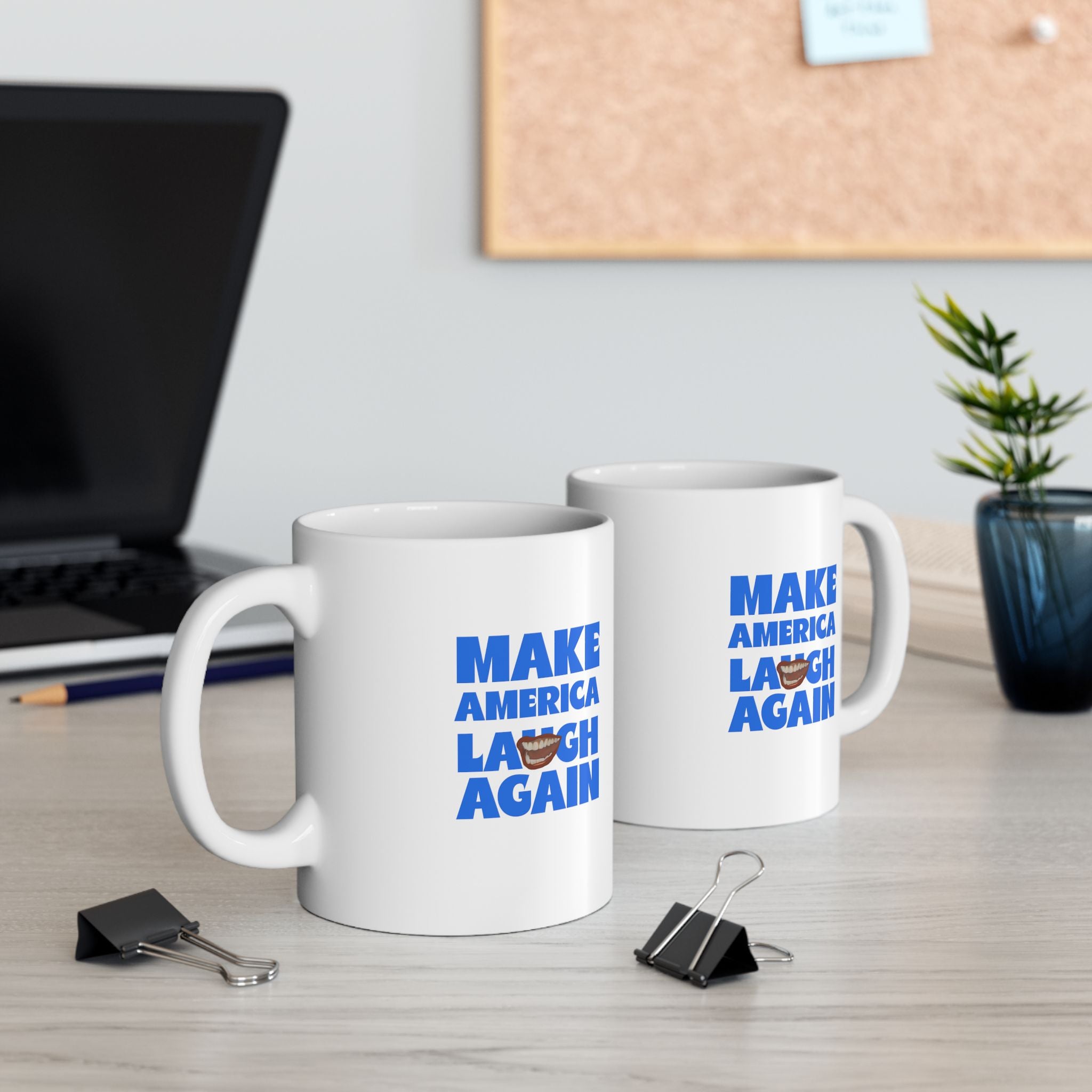 MAKE AMERICA LAUGH AGAIN Mug, (11oz)