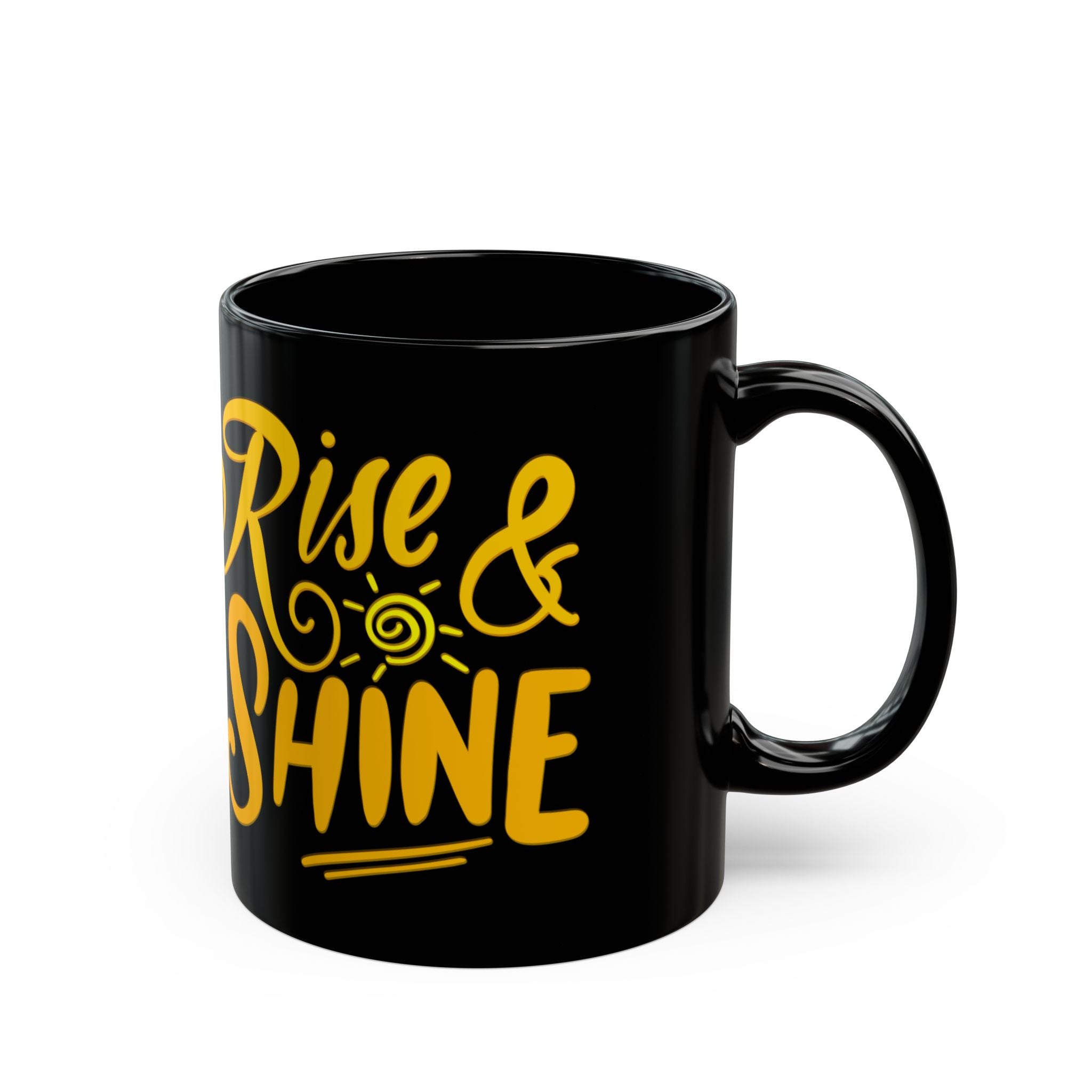 RISE AND SHINE Black Mug (11oz)