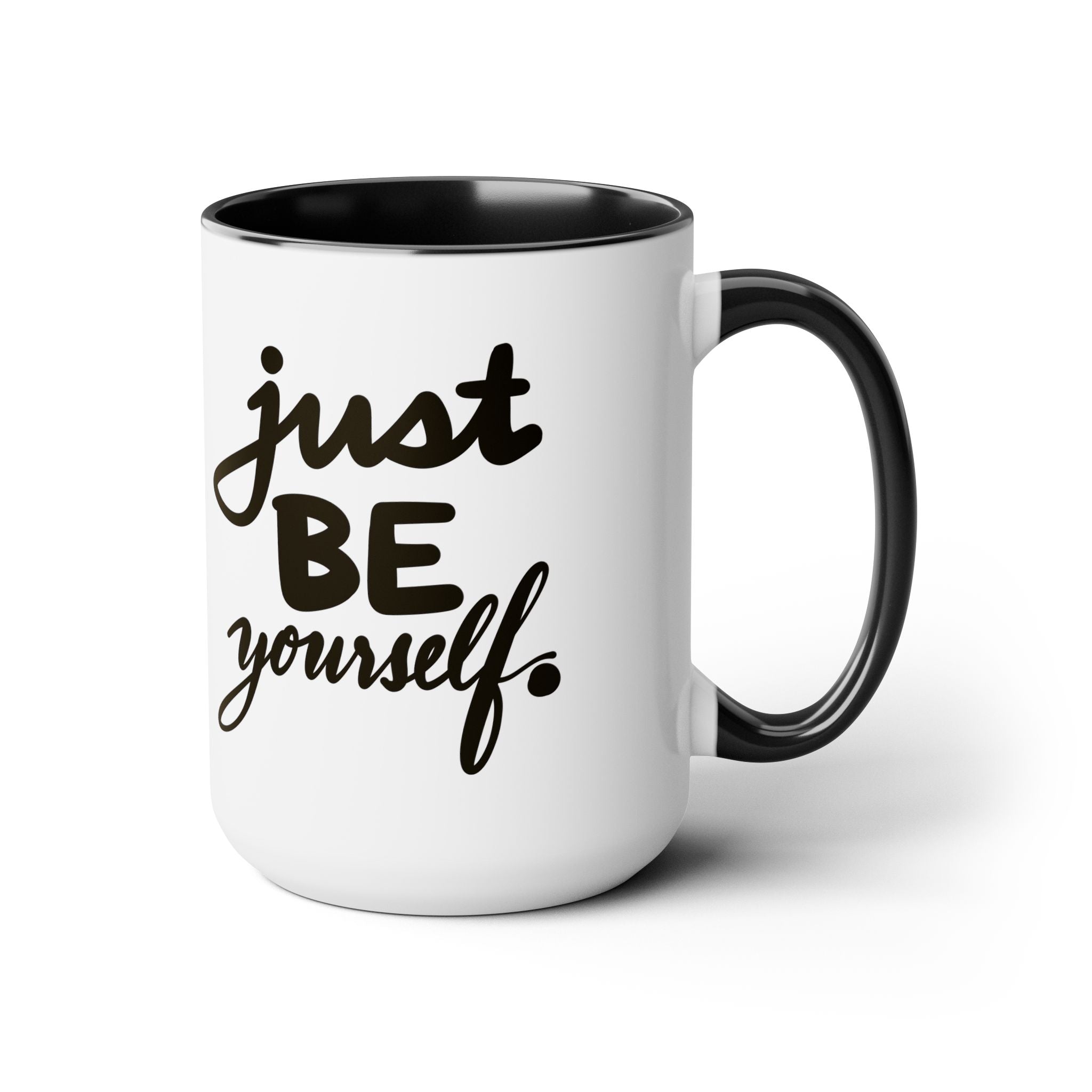 JUST BE YOURSELF, 15oz