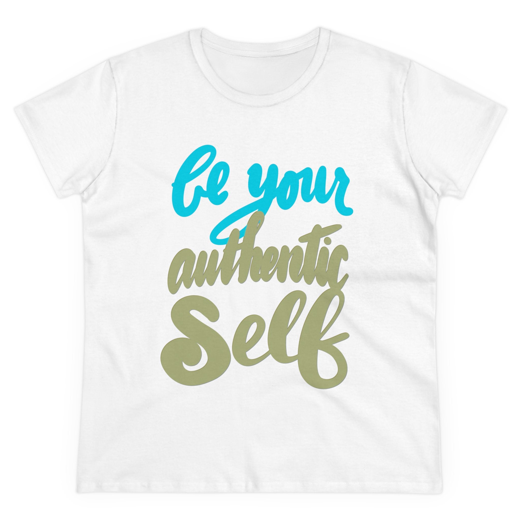 BE YOUR AUTHENTIC SELF Women's Midweight Cotton Tee