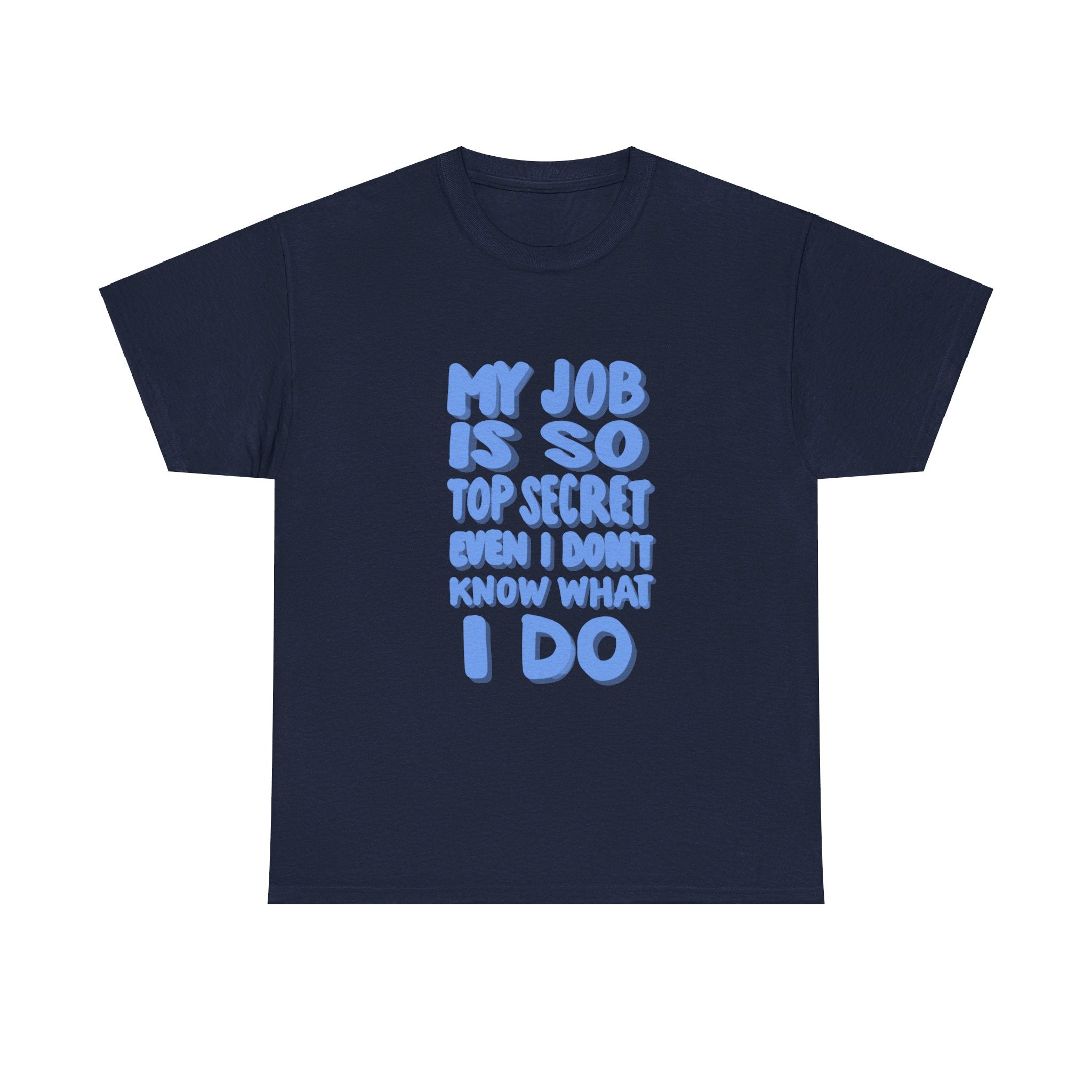 TOP SECRET JOB 1 Unisex Heavy Cotton Tee