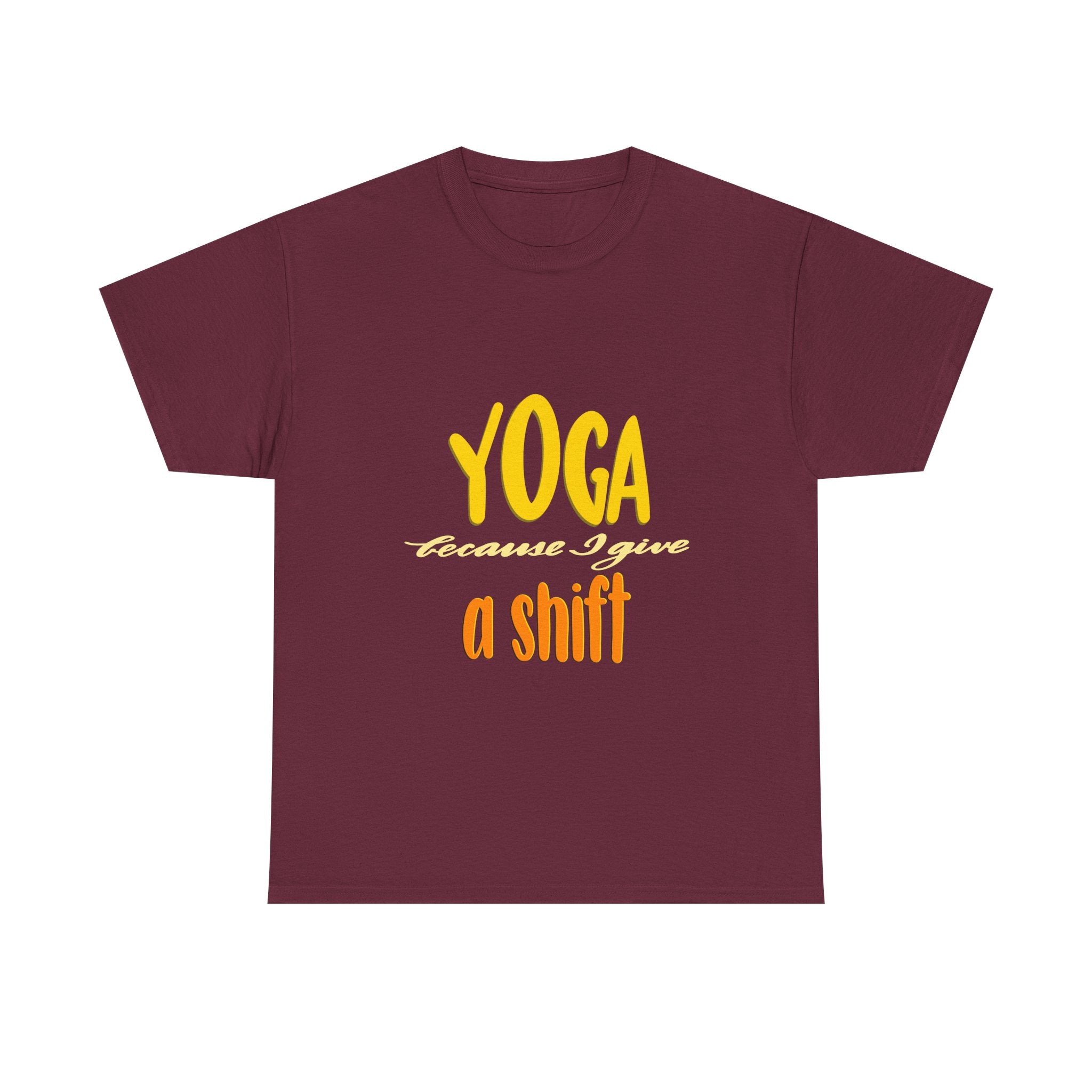 Yoga Humor Unisex Heavy Cotton Tee - "Because I Give a Shift"