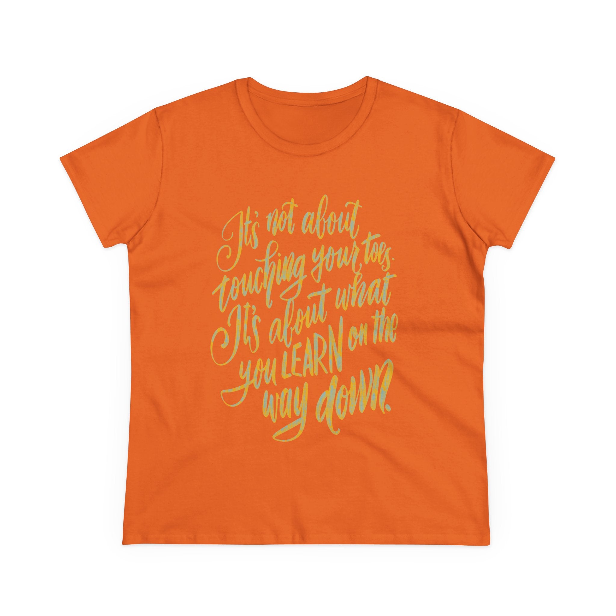 Inspirational Quote Women's Cotton Tee - "It's Not About Touching Your Toes"