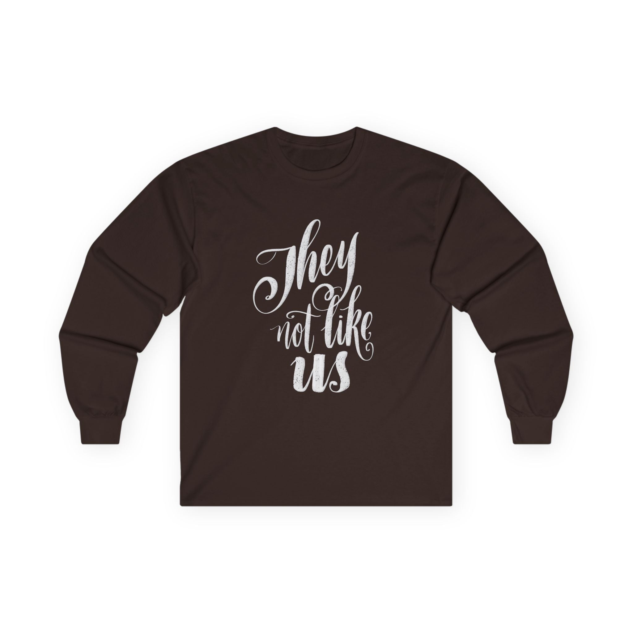 Long Sleeve Tee - 'They Not Like Us' Graphic Shirt