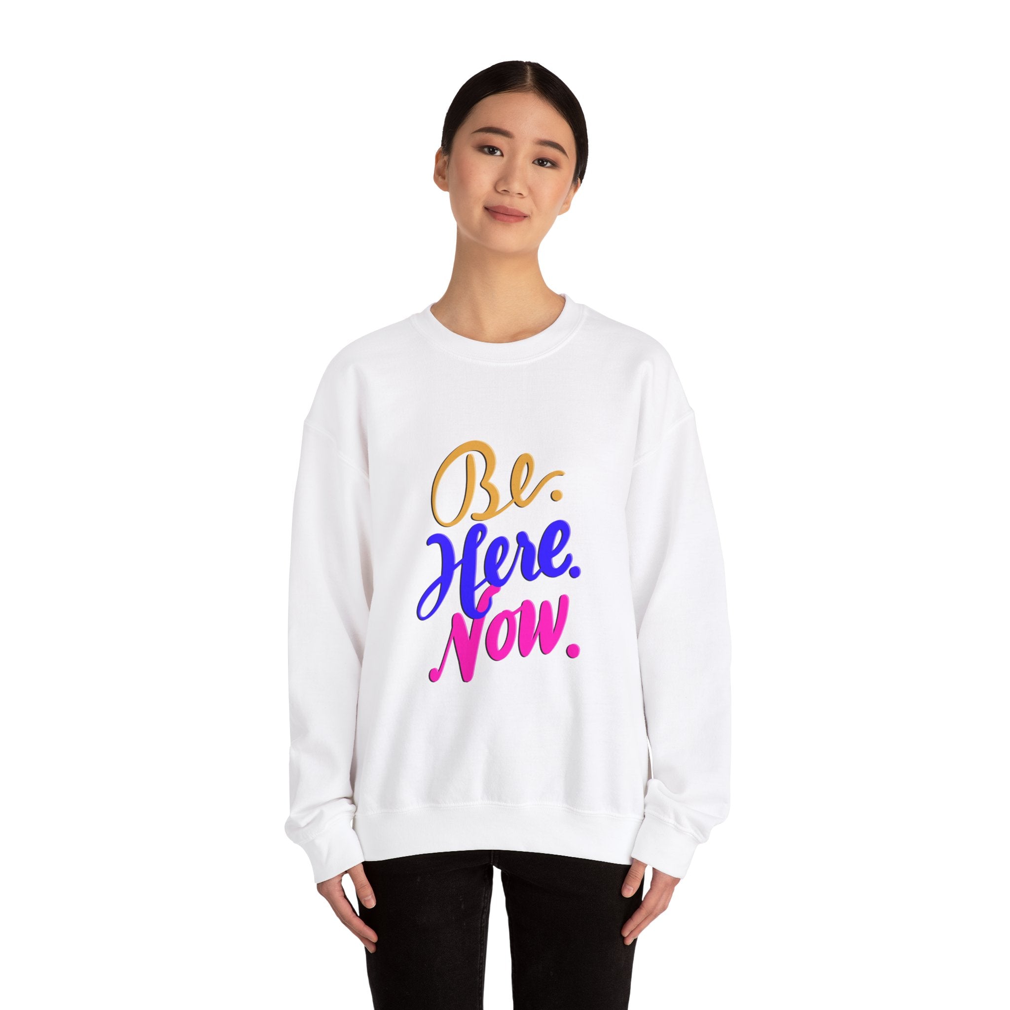 BE. HERE. NOW. Unisex Heavy Blend™ Crewneck Sweatshirt