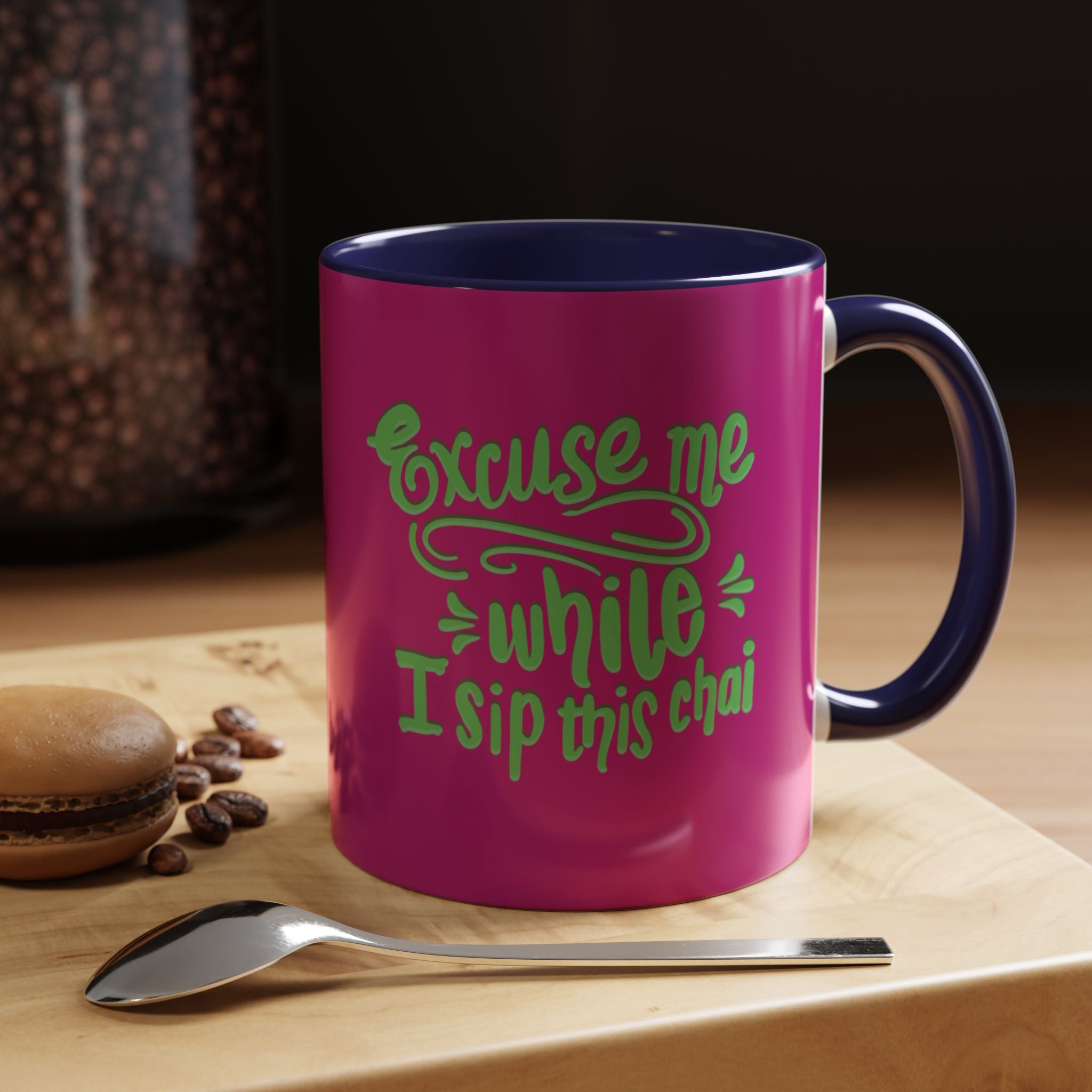 EXCUSE ME WHILE I SIP THIS CHAI Accent Coffee Mug (11 oz)