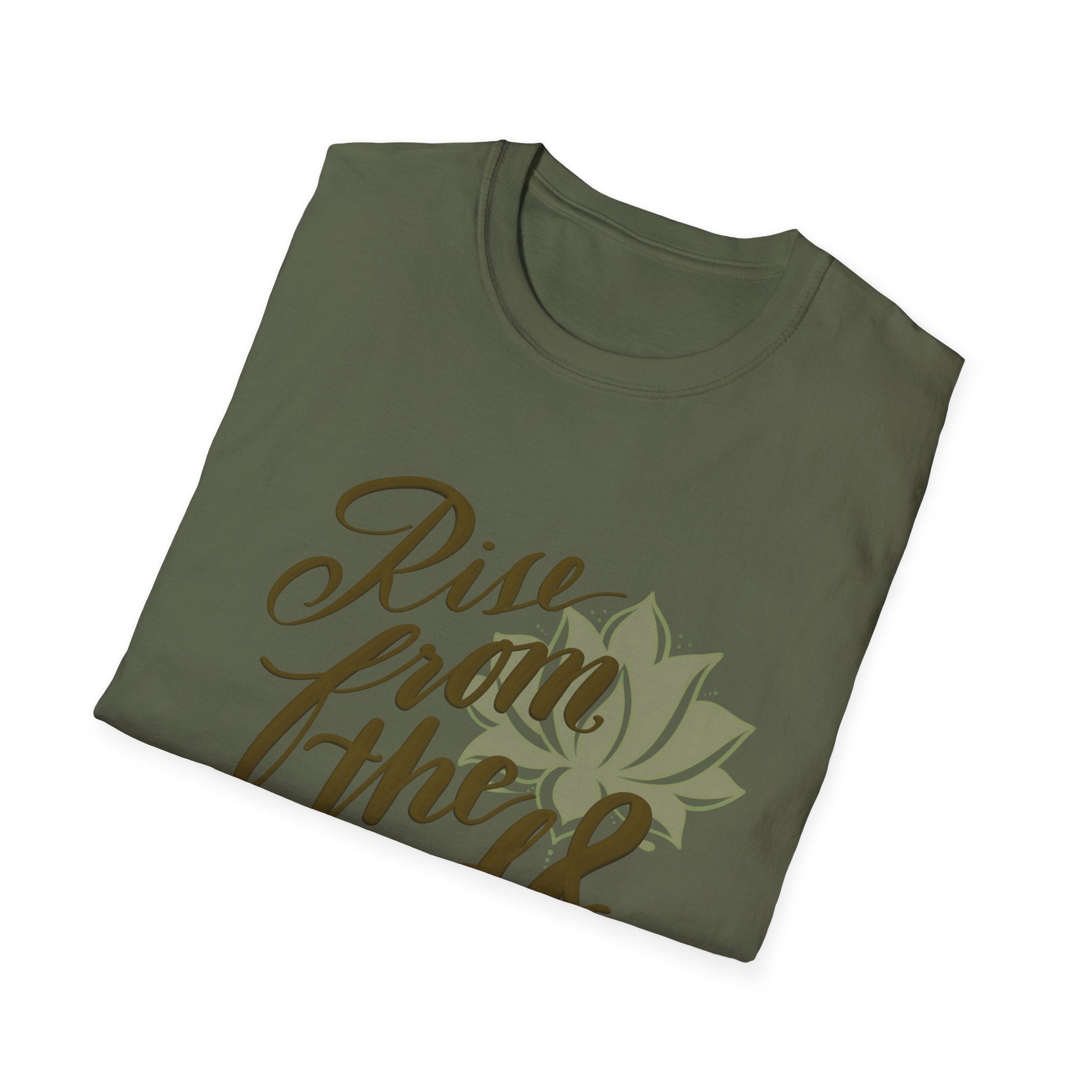 RISE FROM THE MUD AND BLOOM T-Shirt