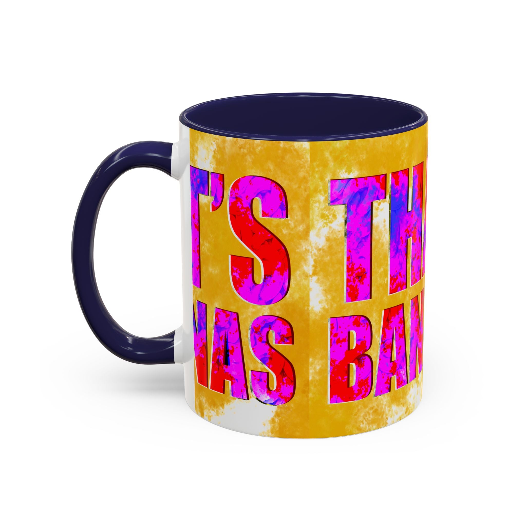 THAT’S BANANAS Coffee Mug (11 oz)