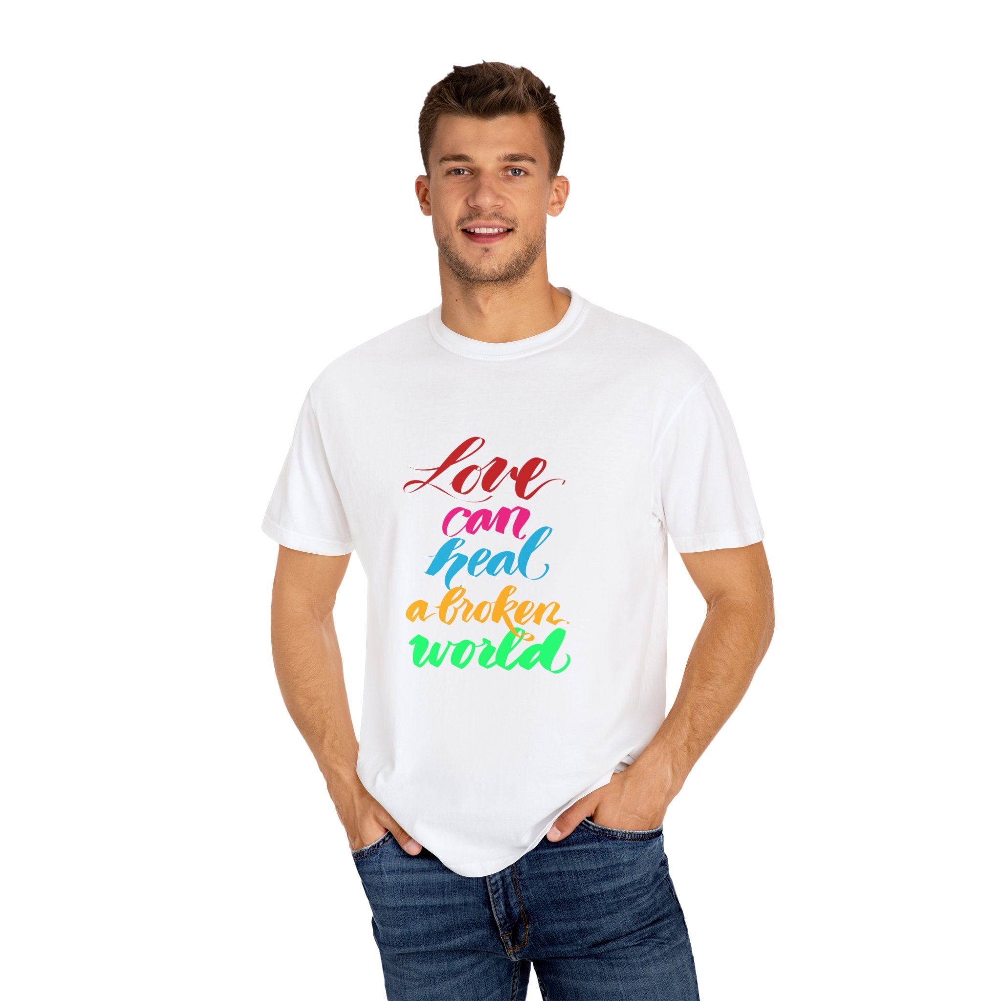 LOVE CAN HEAL A BROKEN WORLD T-shirt