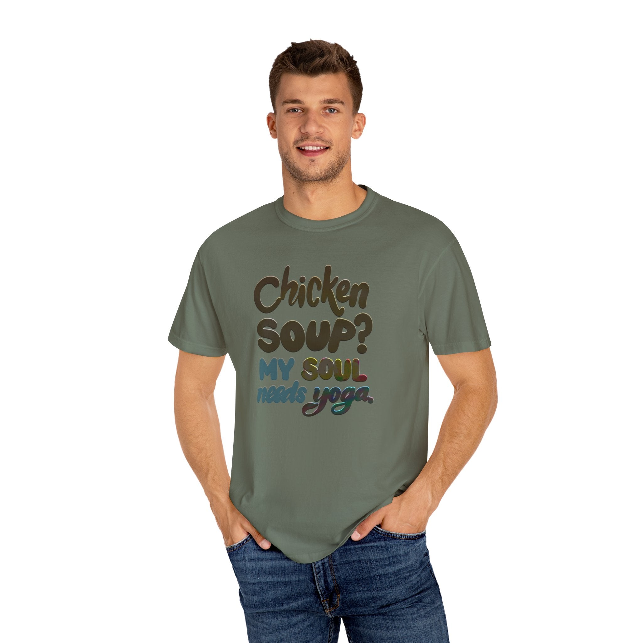 CHICKEN SOUP? MY SOUL NEEDS YOGA T-shirt