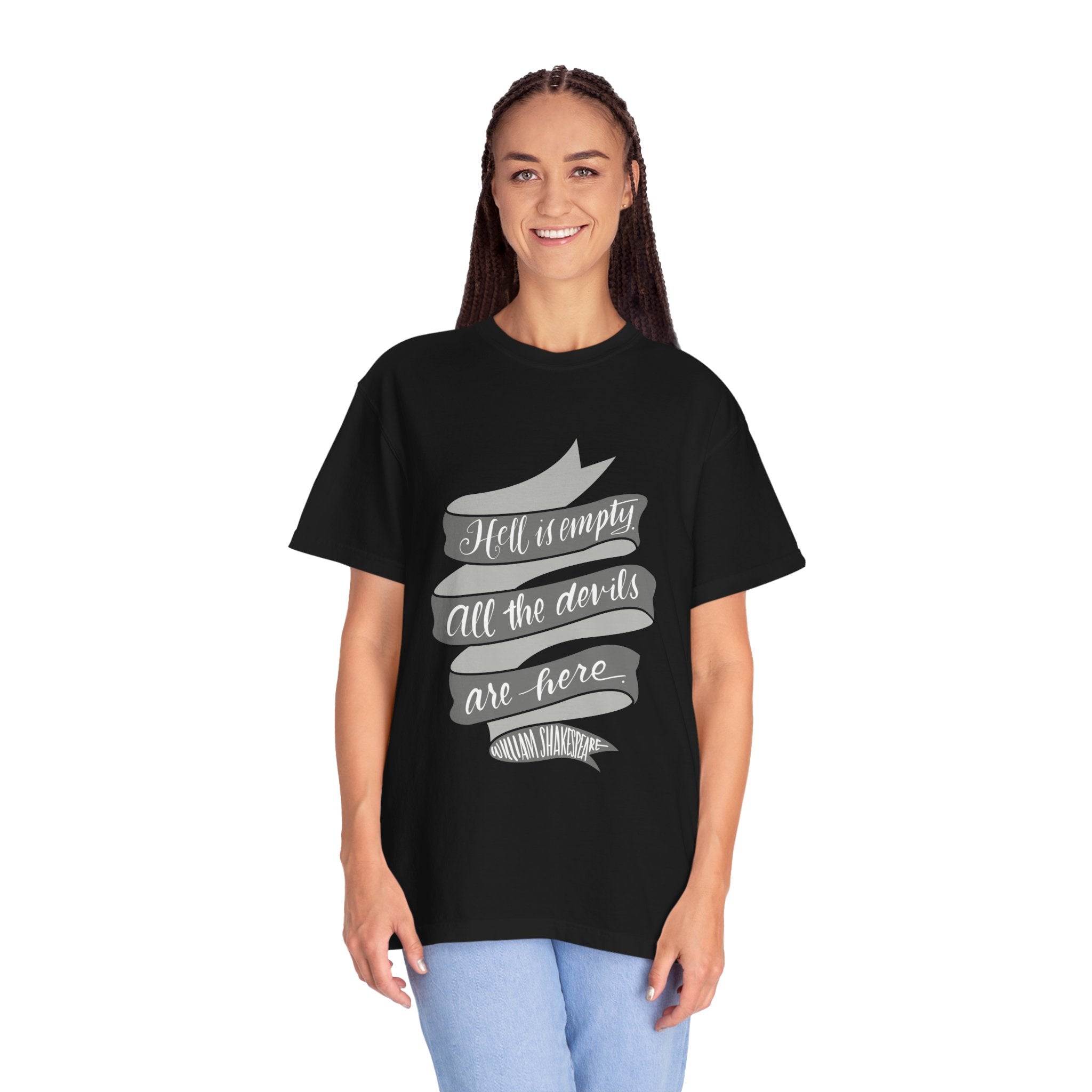 William Shakespeare Quote-Dyed T-Shirt – "Hell is empty. All the devils are here."