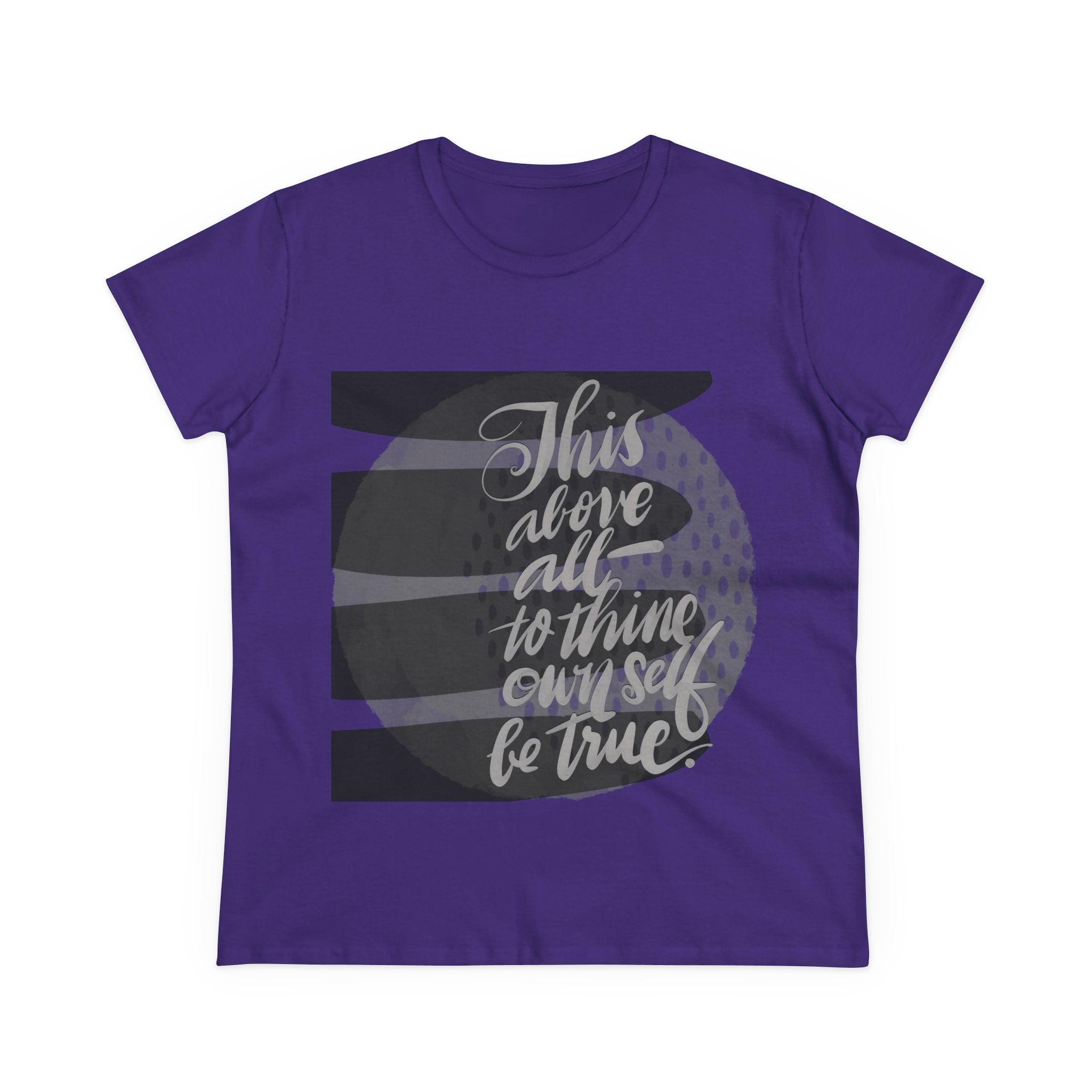 Women's Midweight Cotton Tee - 'This Above All—To Thine Own Self Be True'