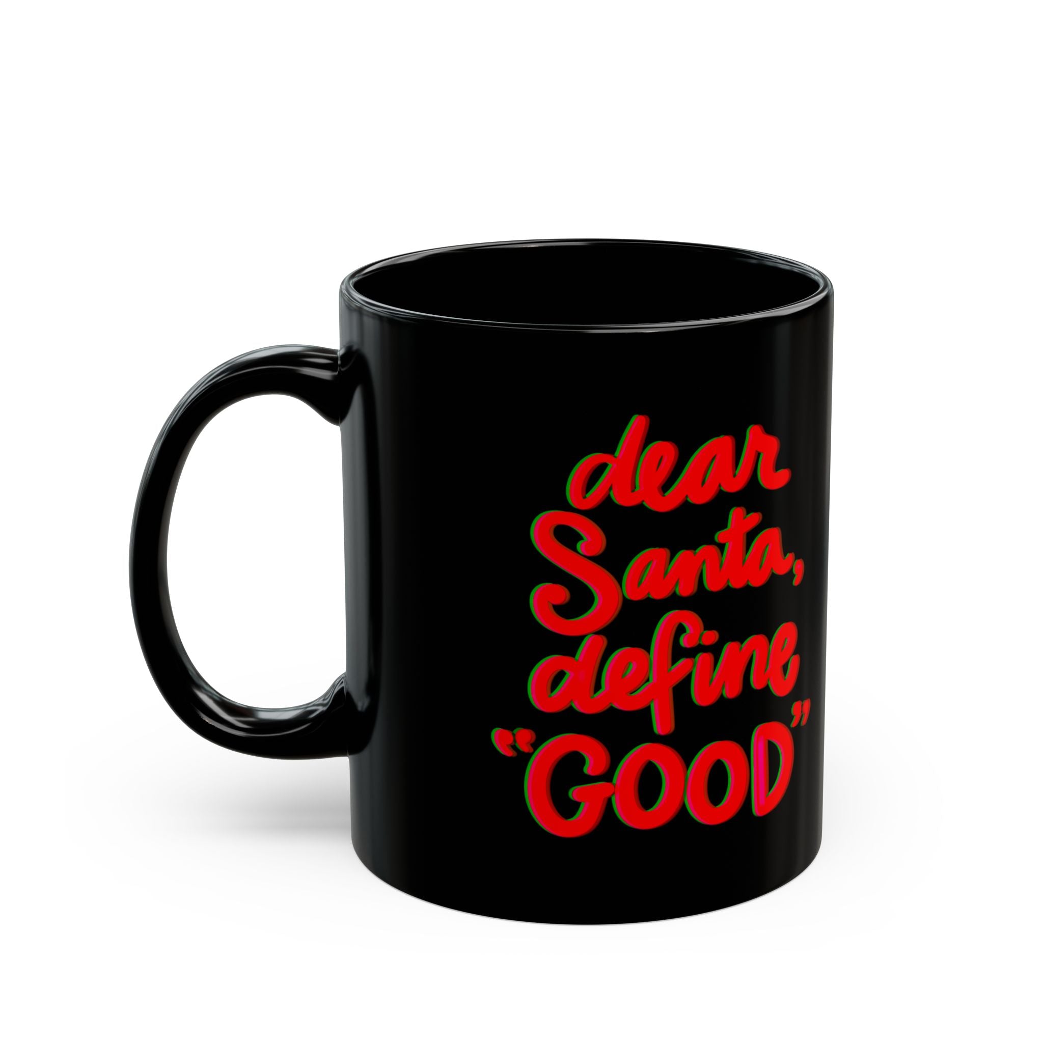 DEAR SANTA Black Mug (11oz)