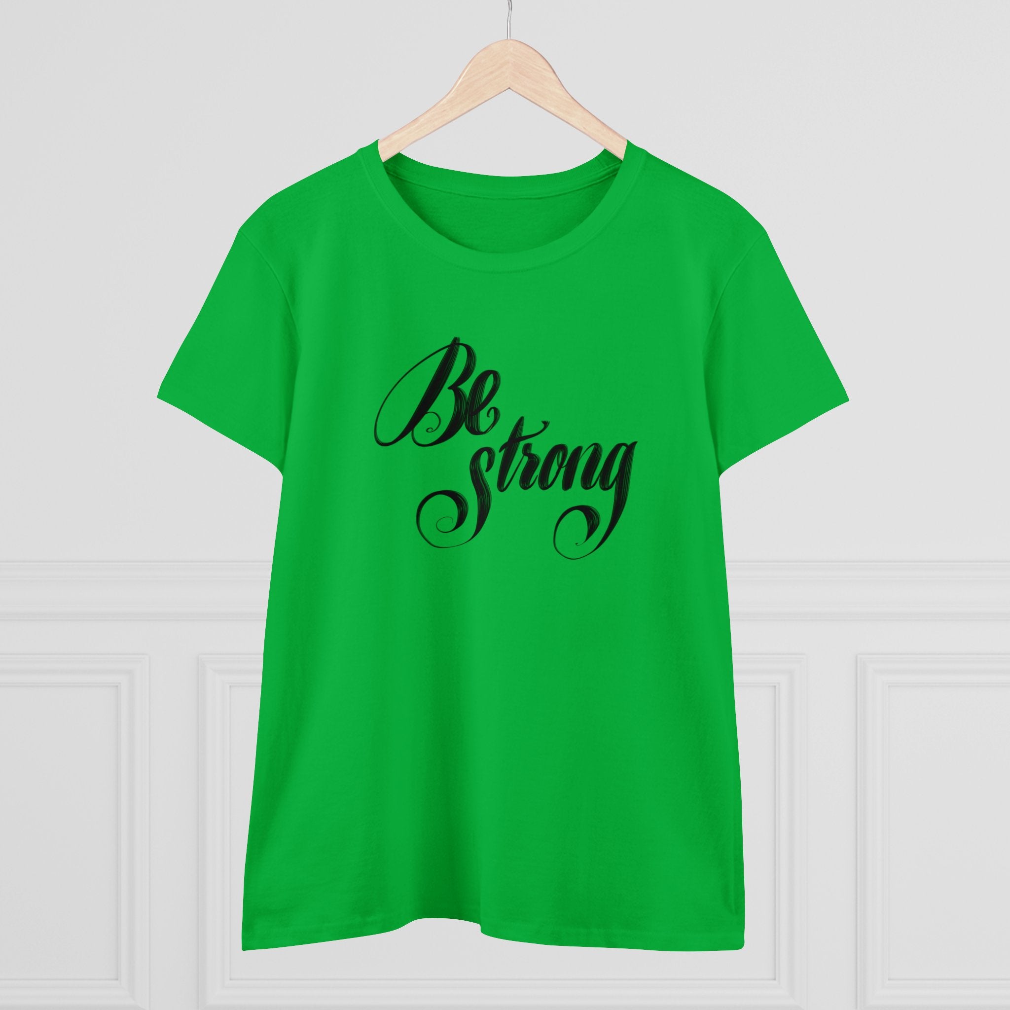 BE STRONG Women's Midweight Cotton Tee