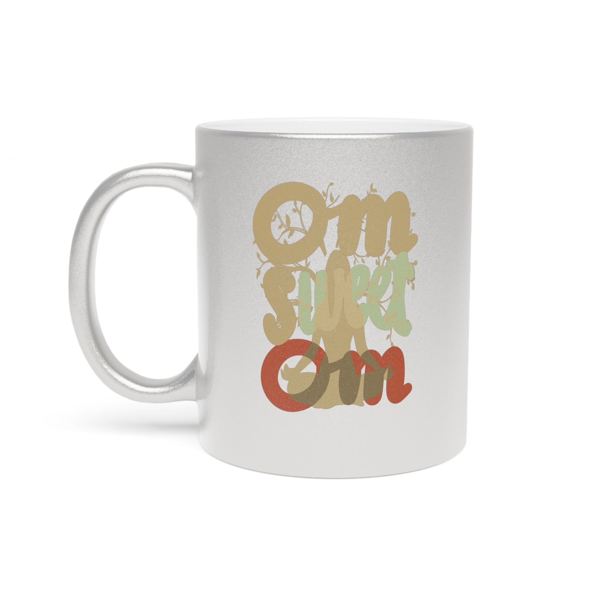 OM SWEET OM Metallic Mug (Silver\Gold)