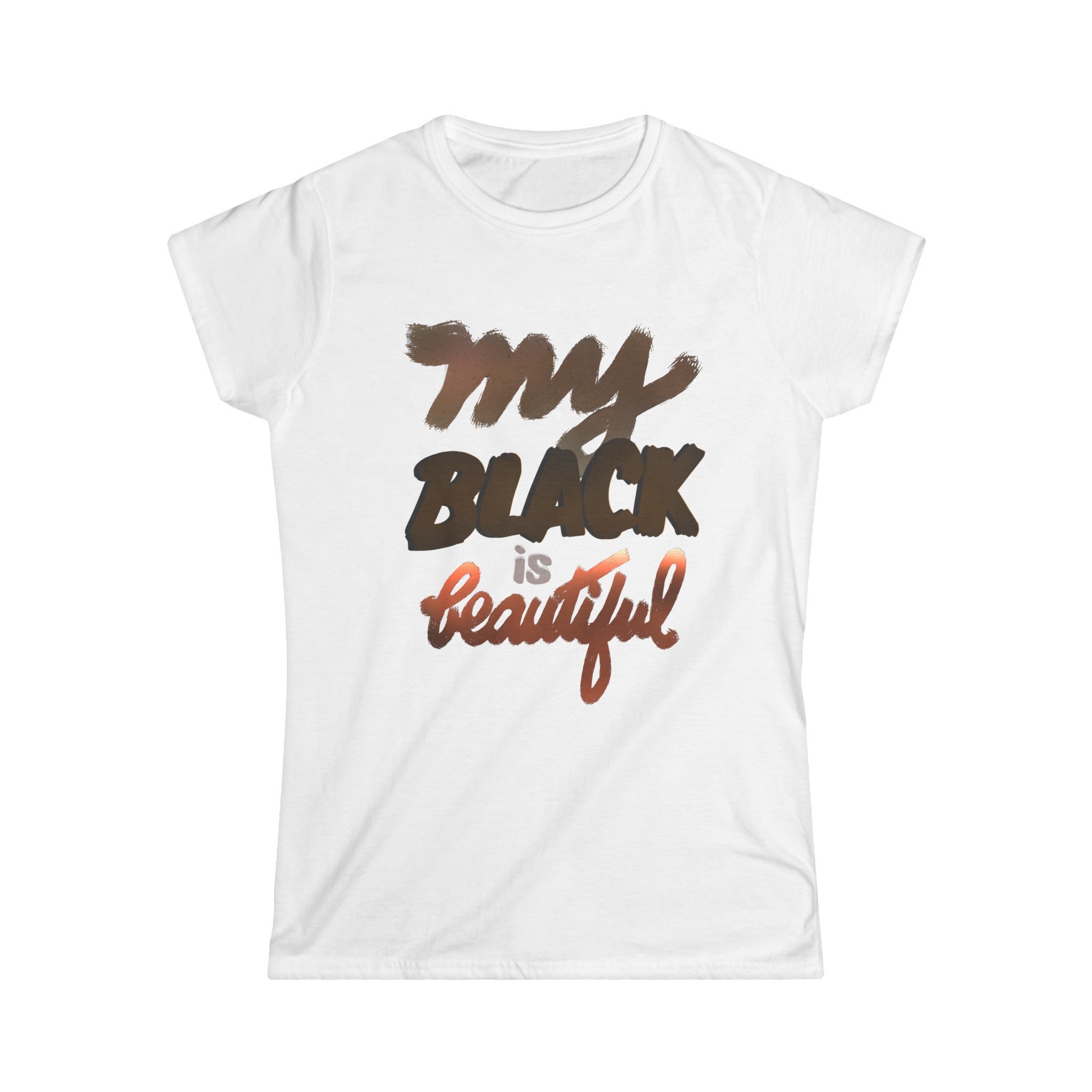 MY BLACK IS BEAUTIFUL Women's Softstyle Tee