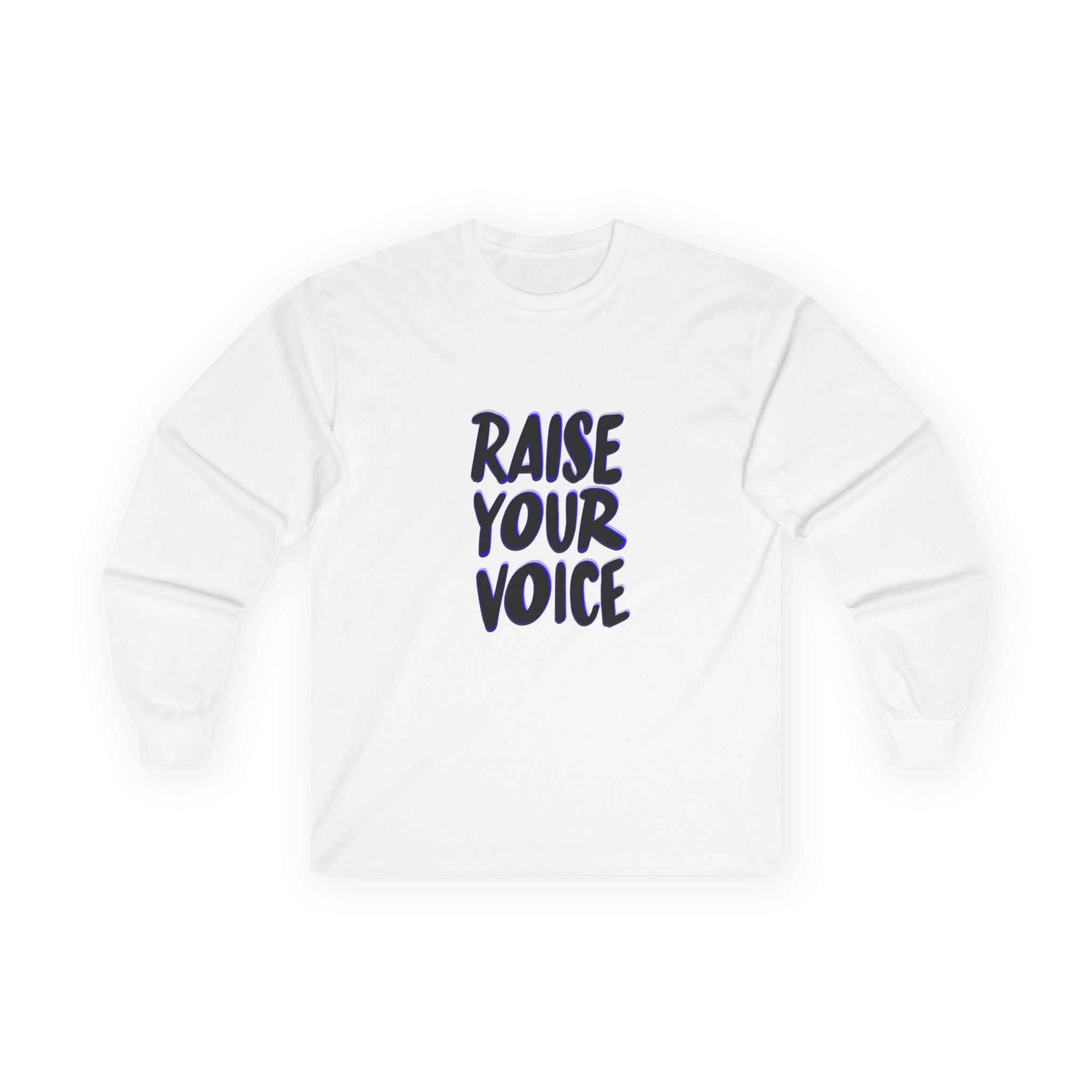 Long Sleeve Tee — "Raise Your Voice" hand-lettered design