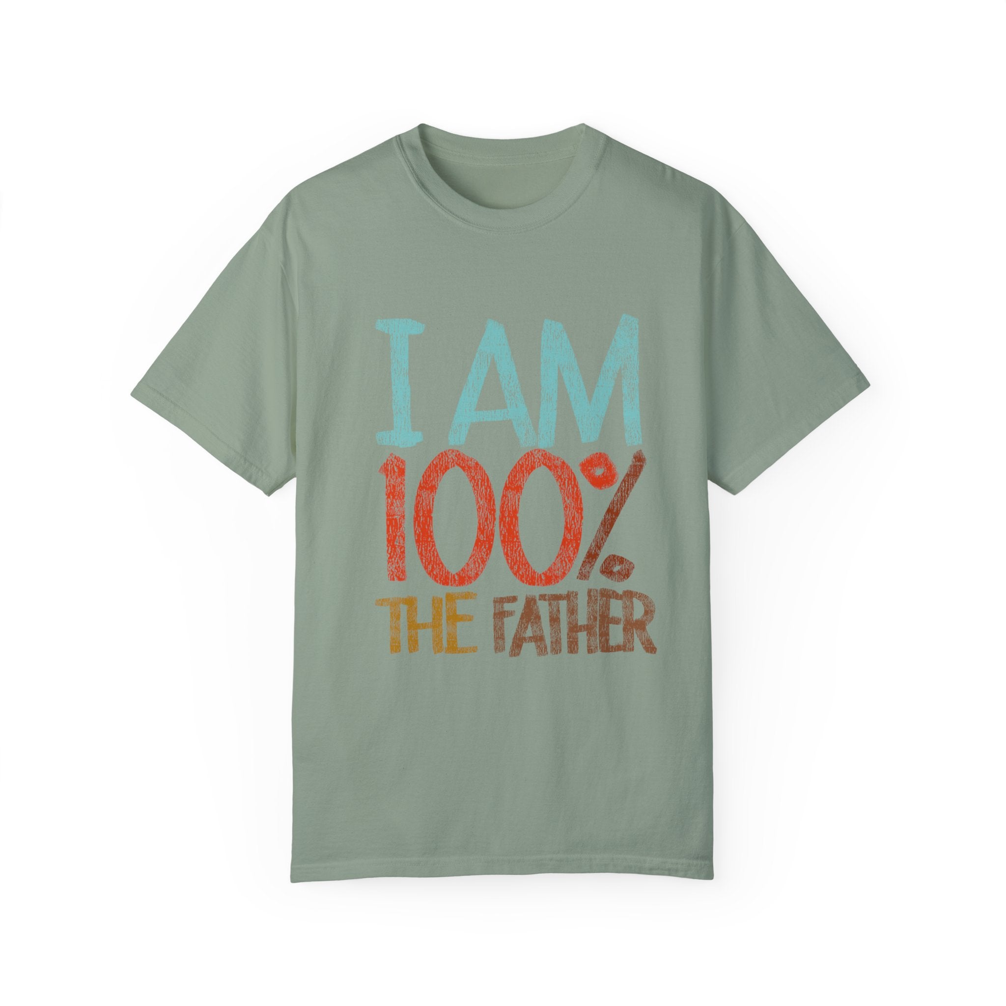 100 % THE FATHER Unisex Garment-Dyed T-shirt.''